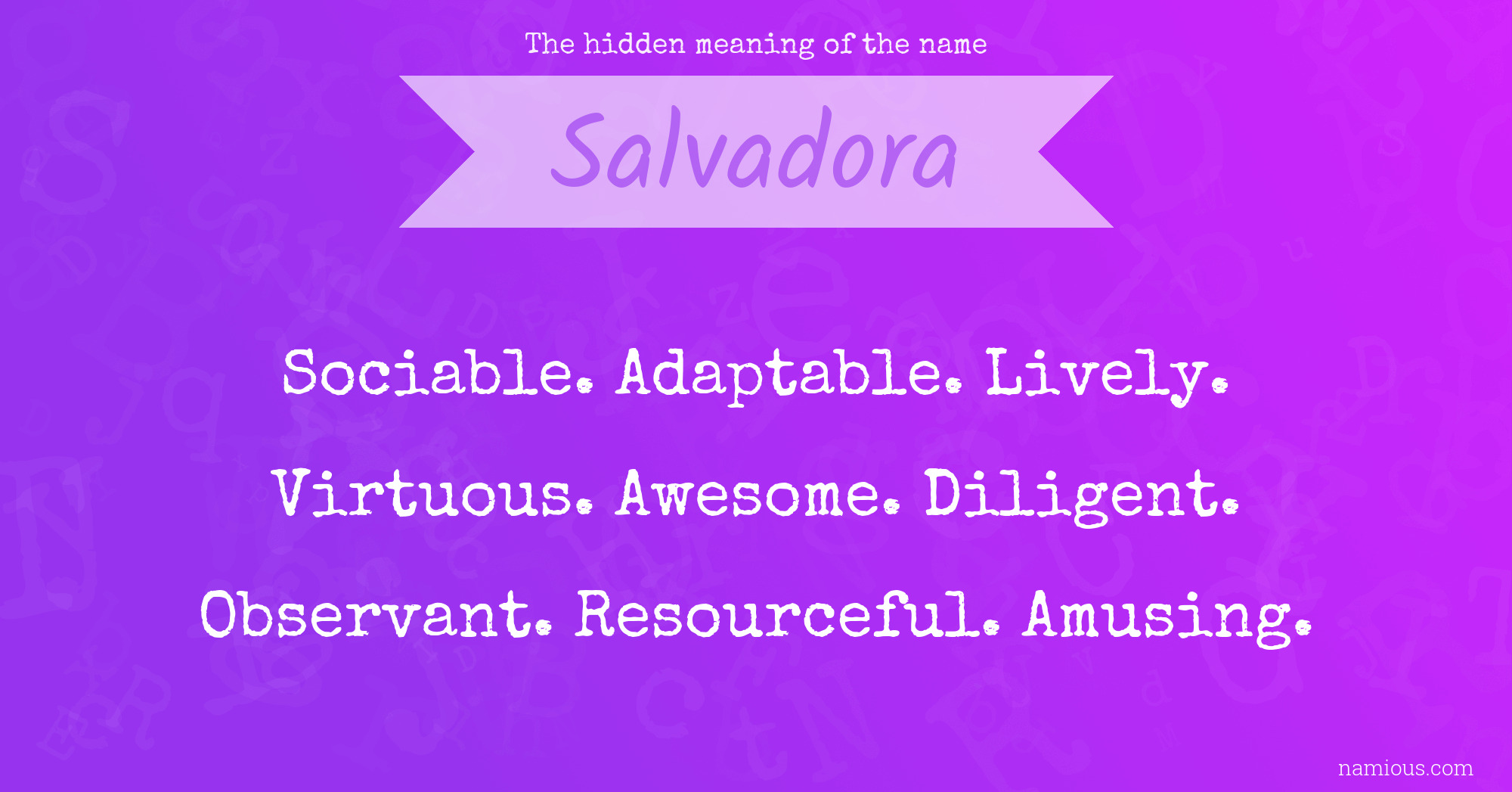 The hidden meaning of the name Salvadora