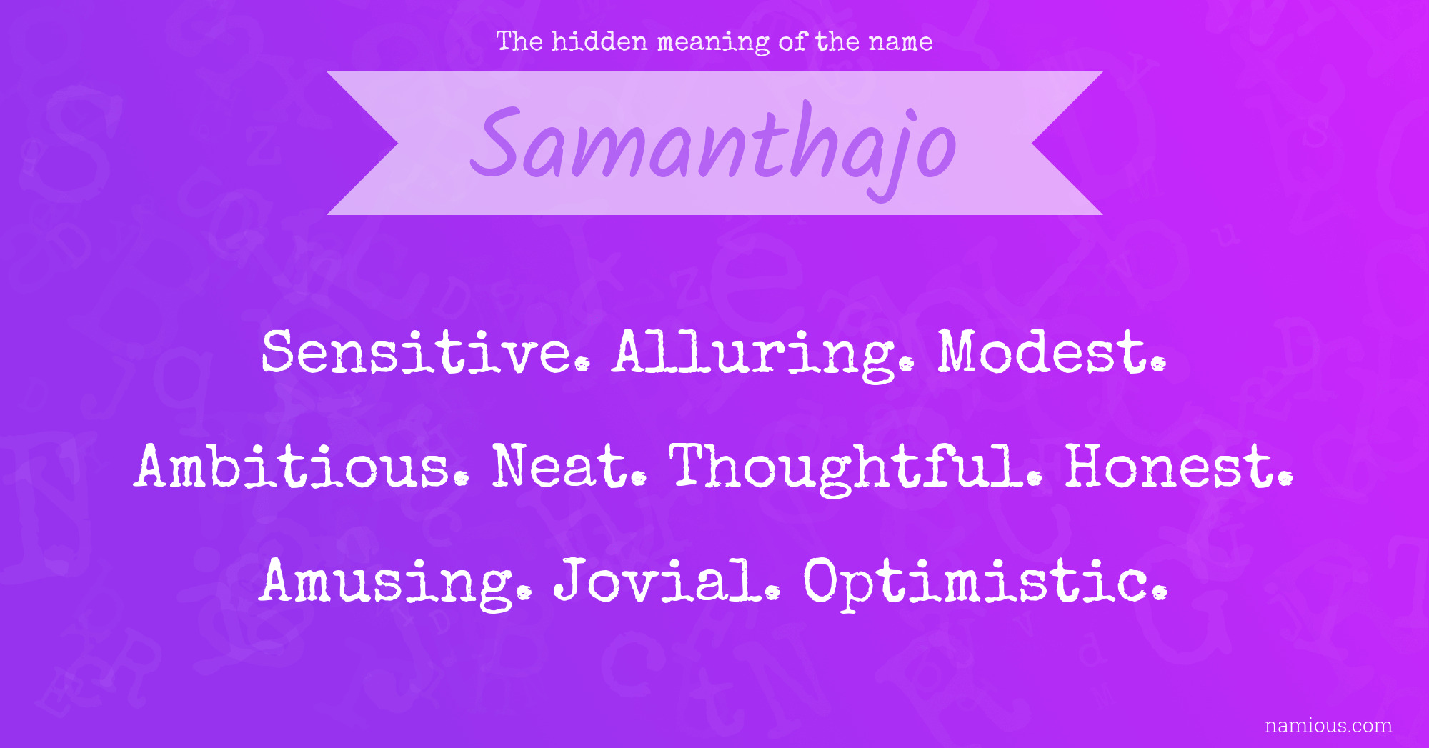 The hidden meaning of the name Samanthajo