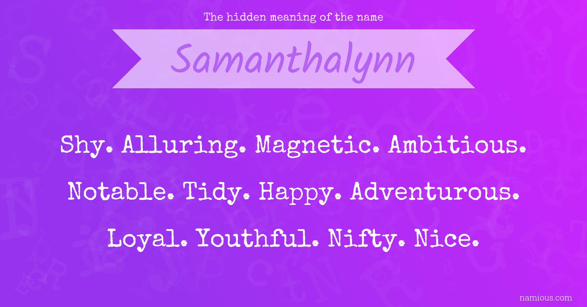 The hidden meaning of the name Samanthalynn