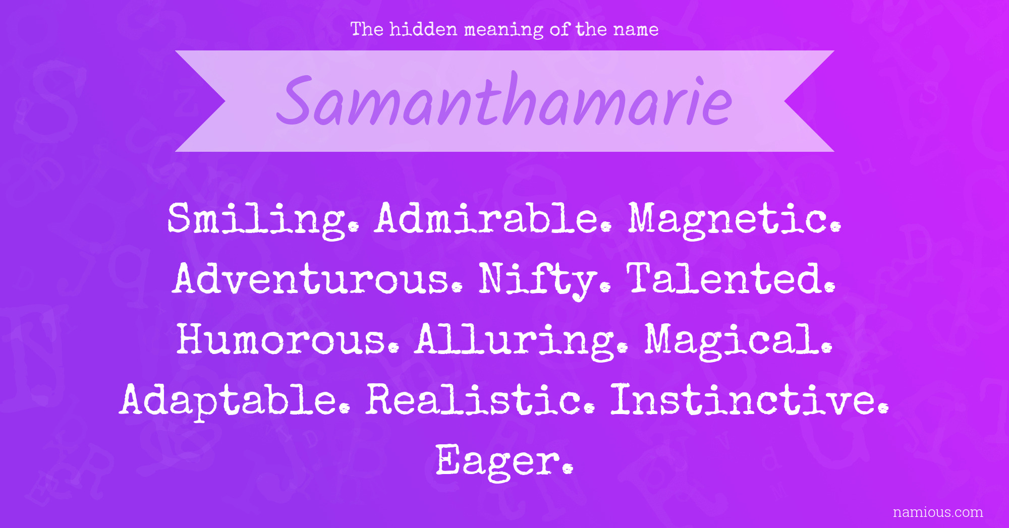 The hidden meaning of the name Samanthamarie