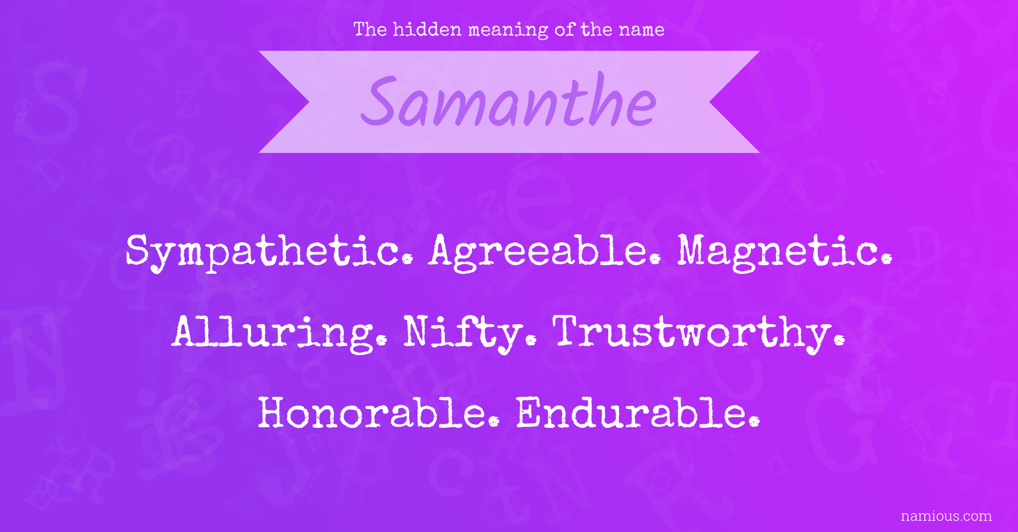 The hidden meaning of the name Samanthe