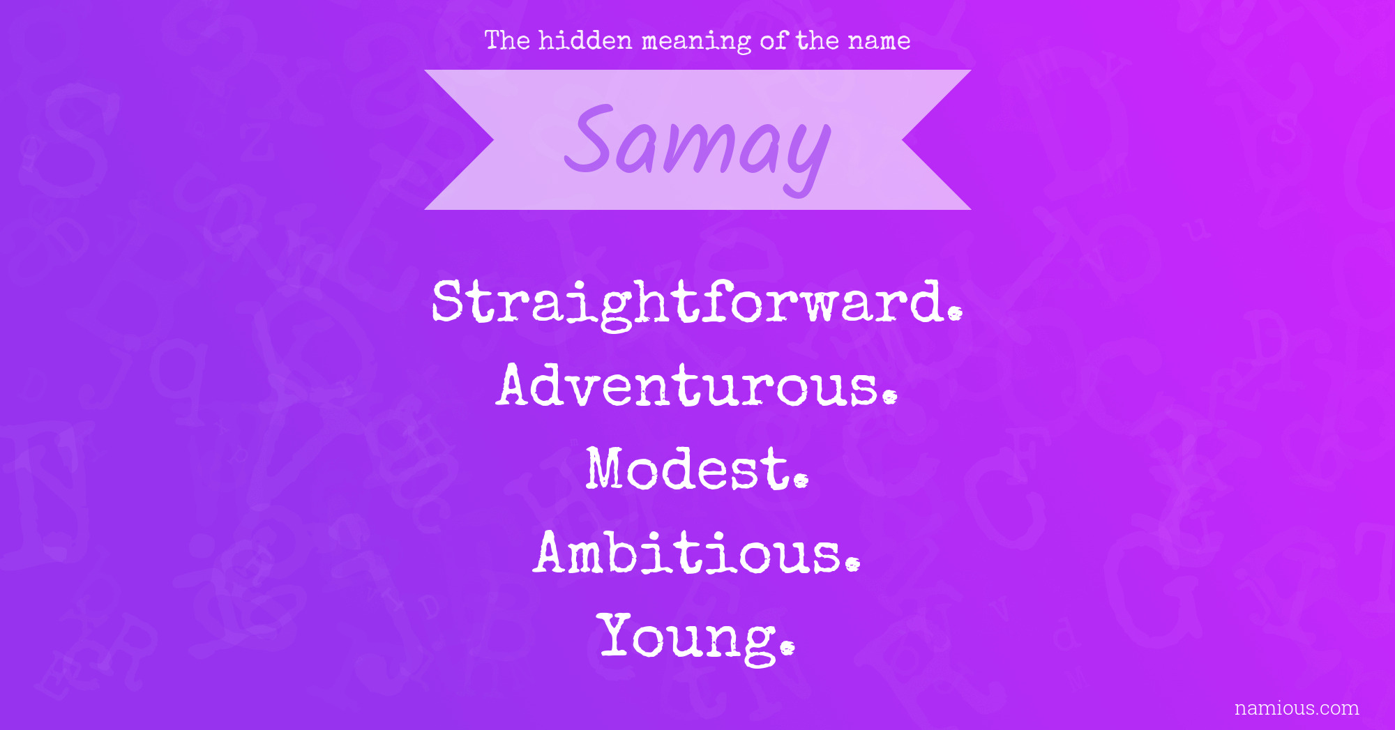 The hidden meaning of the name Samay