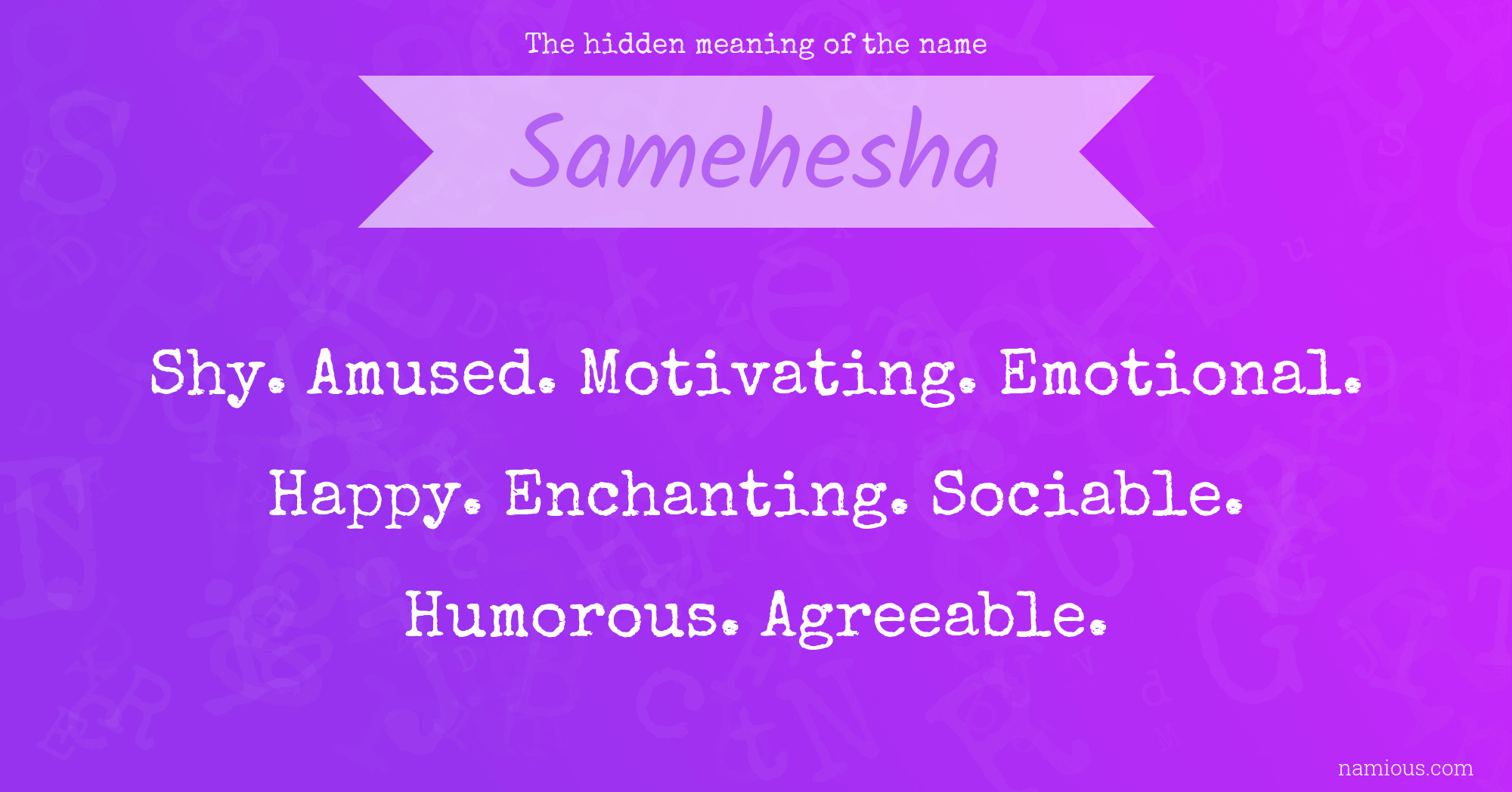 The hidden meaning of the name Samehesha