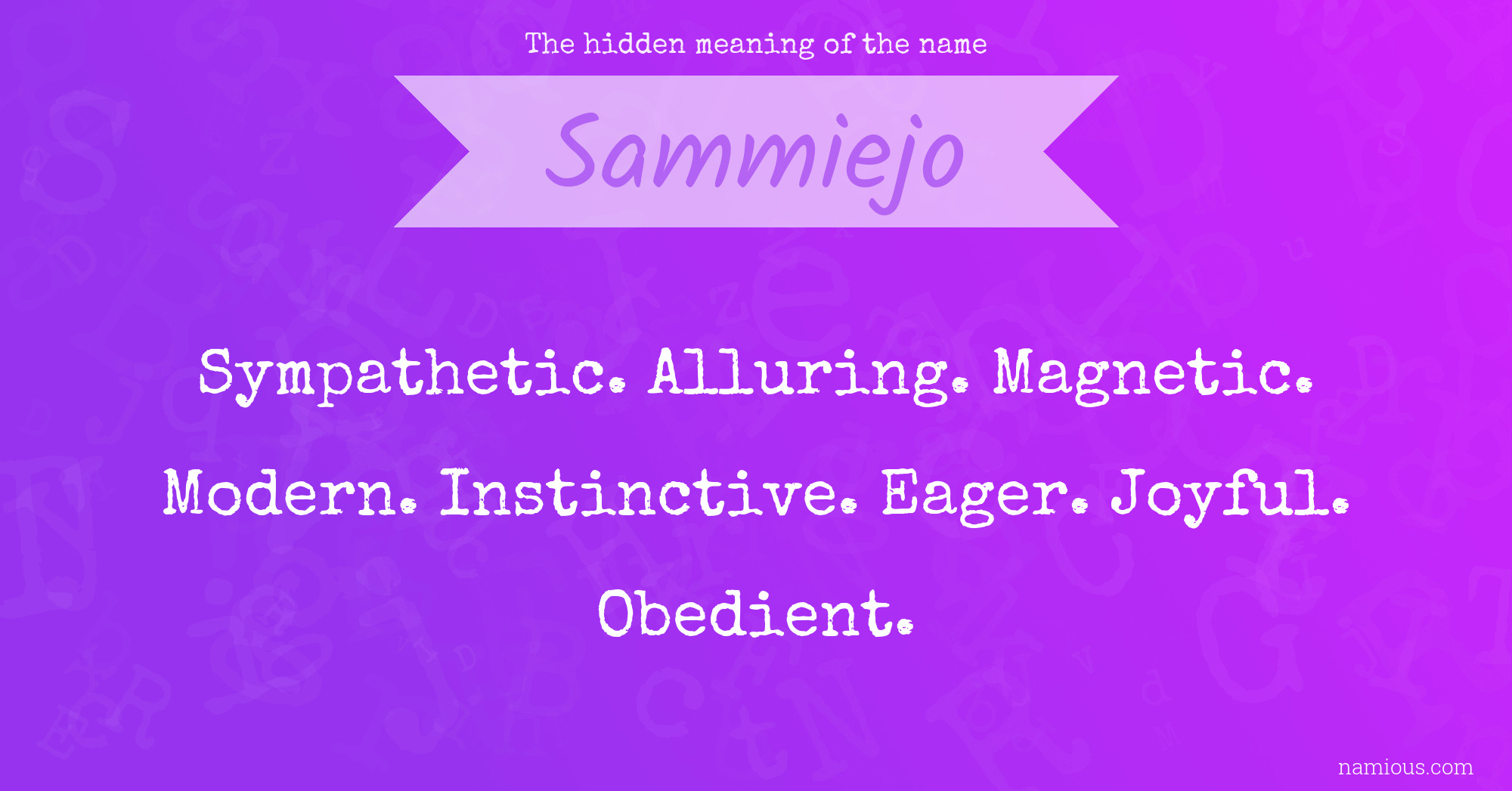 The hidden meaning of the name Sammiejo