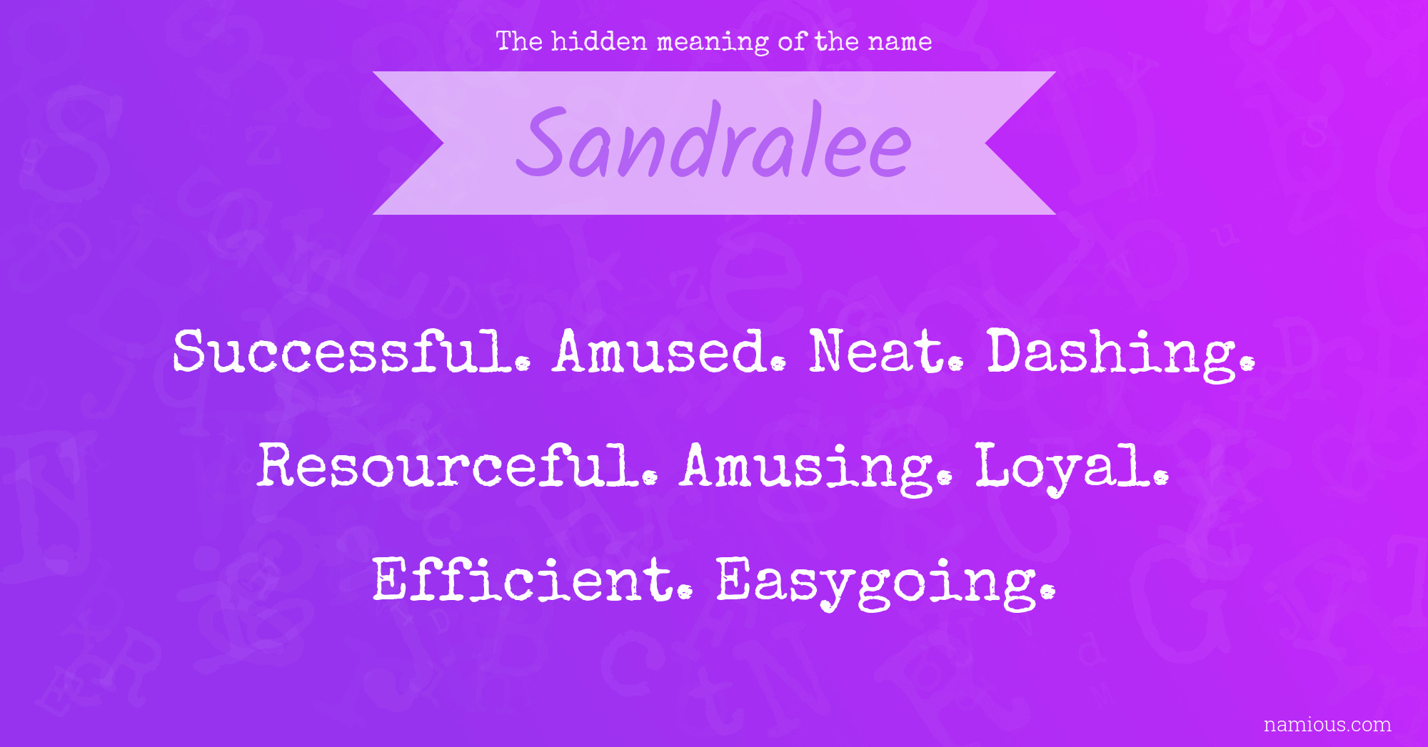 The hidden meaning of the name Sandralee