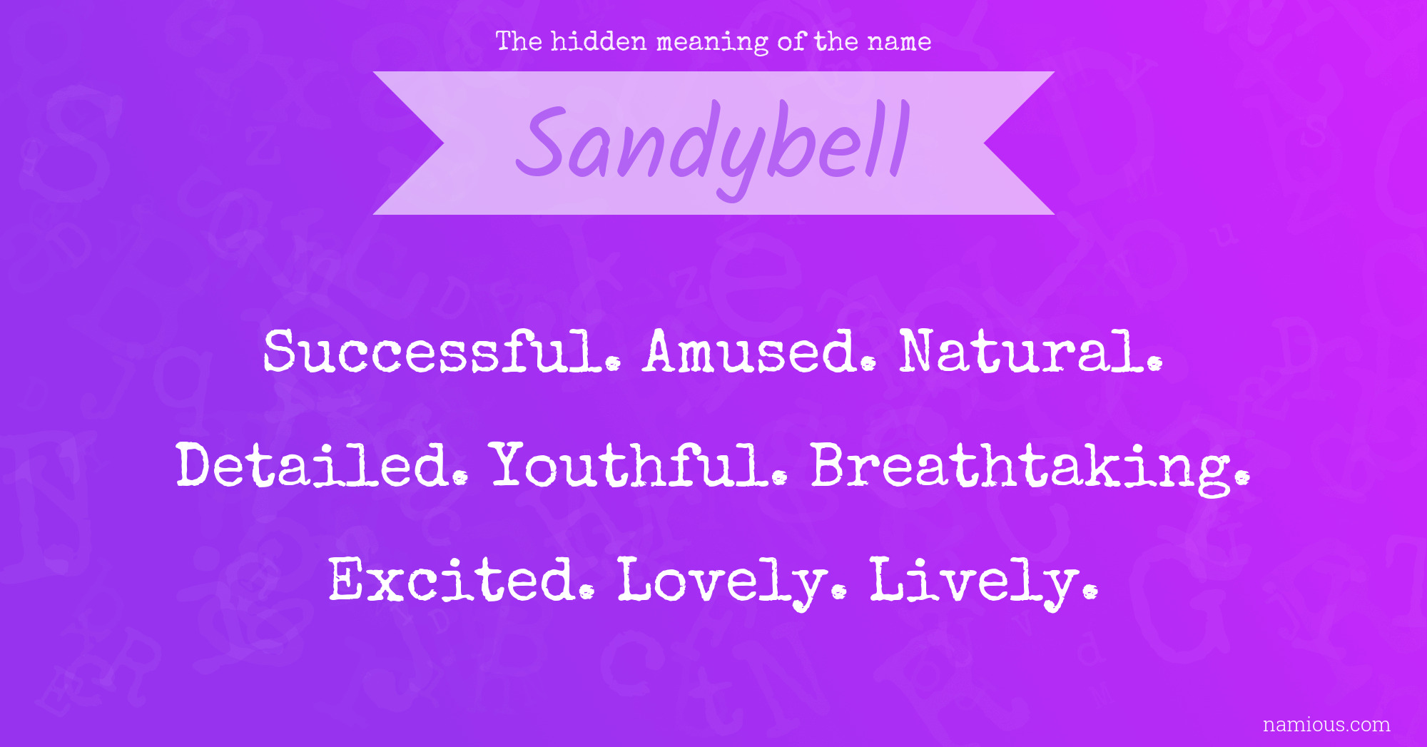 The hidden meaning of the name Sandybell