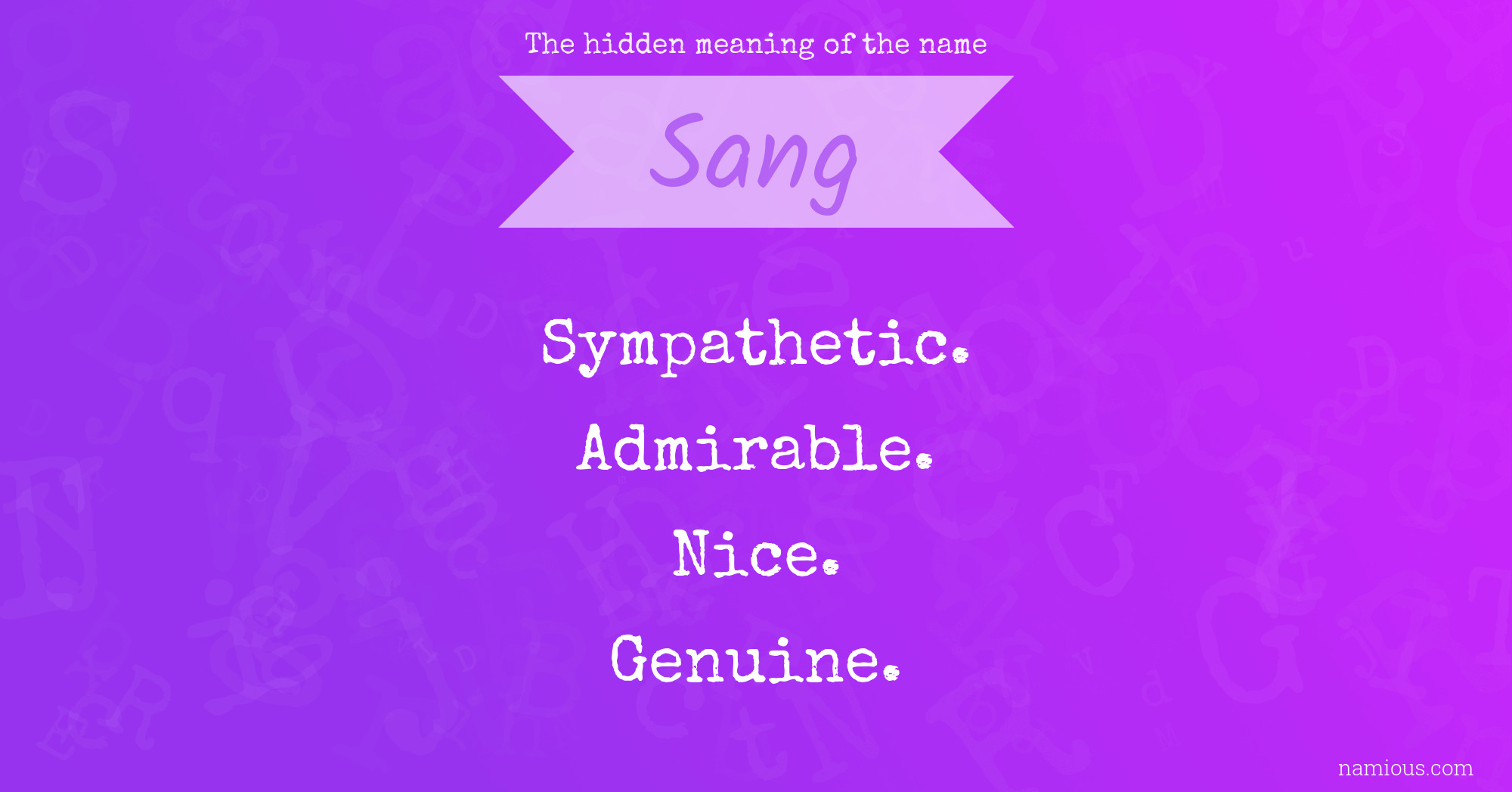 The hidden meaning of the name Sang