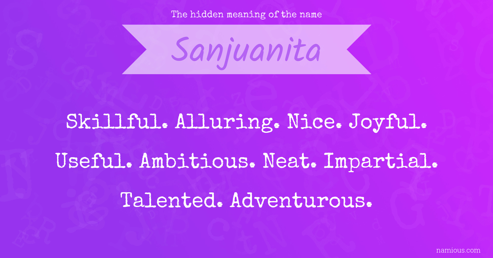 The hidden meaning of the name Sanjuanita