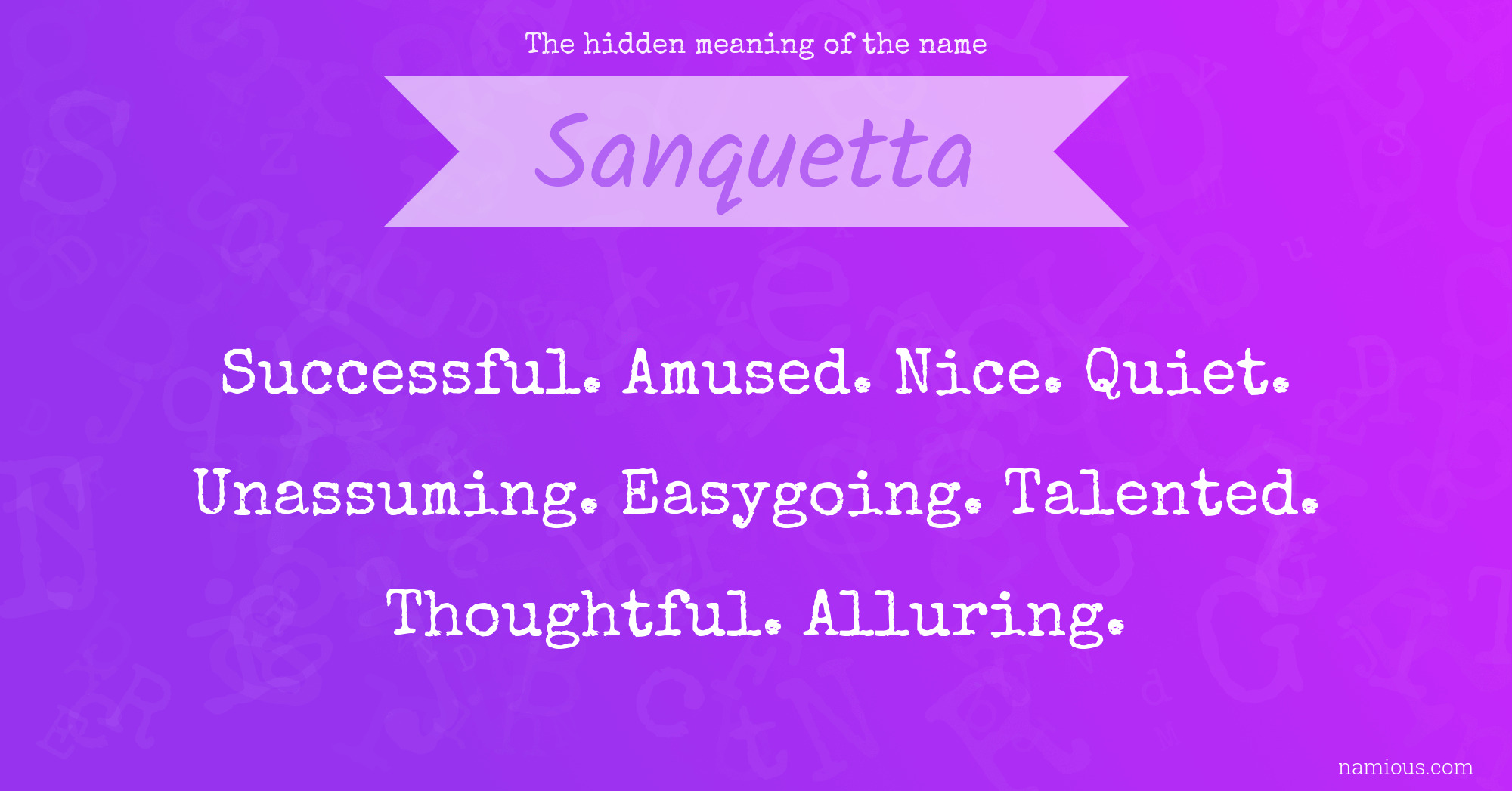 The hidden meaning of the name Sanquetta