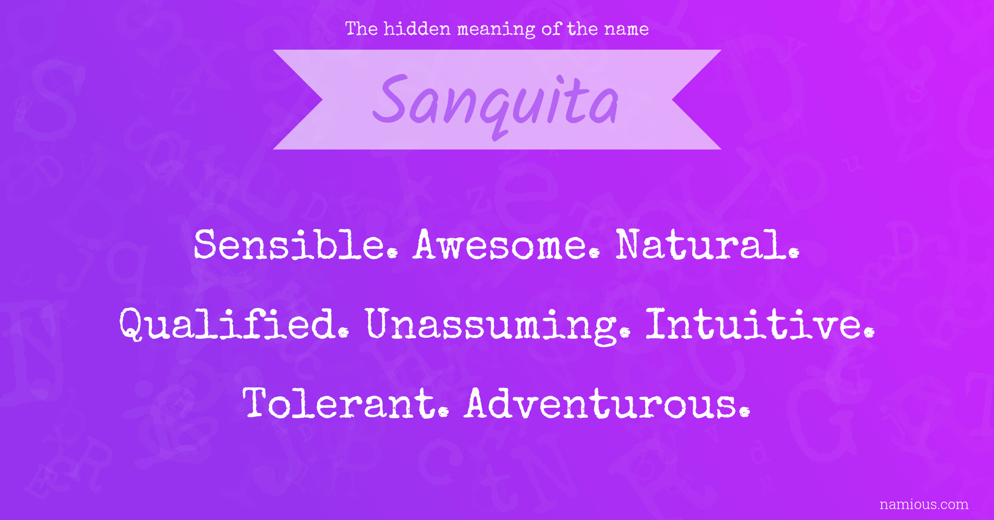 The hidden meaning of the name Sanquita