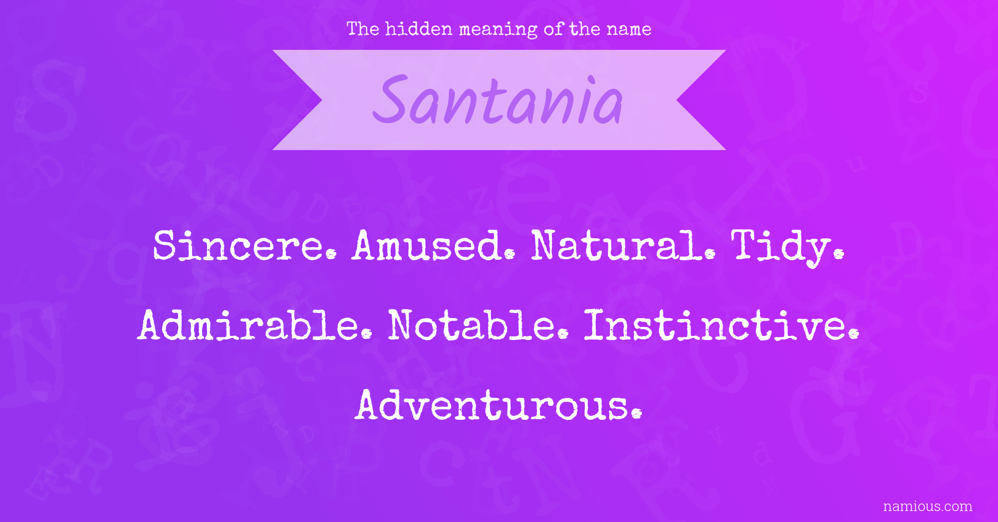 The hidden meaning of the name Santania