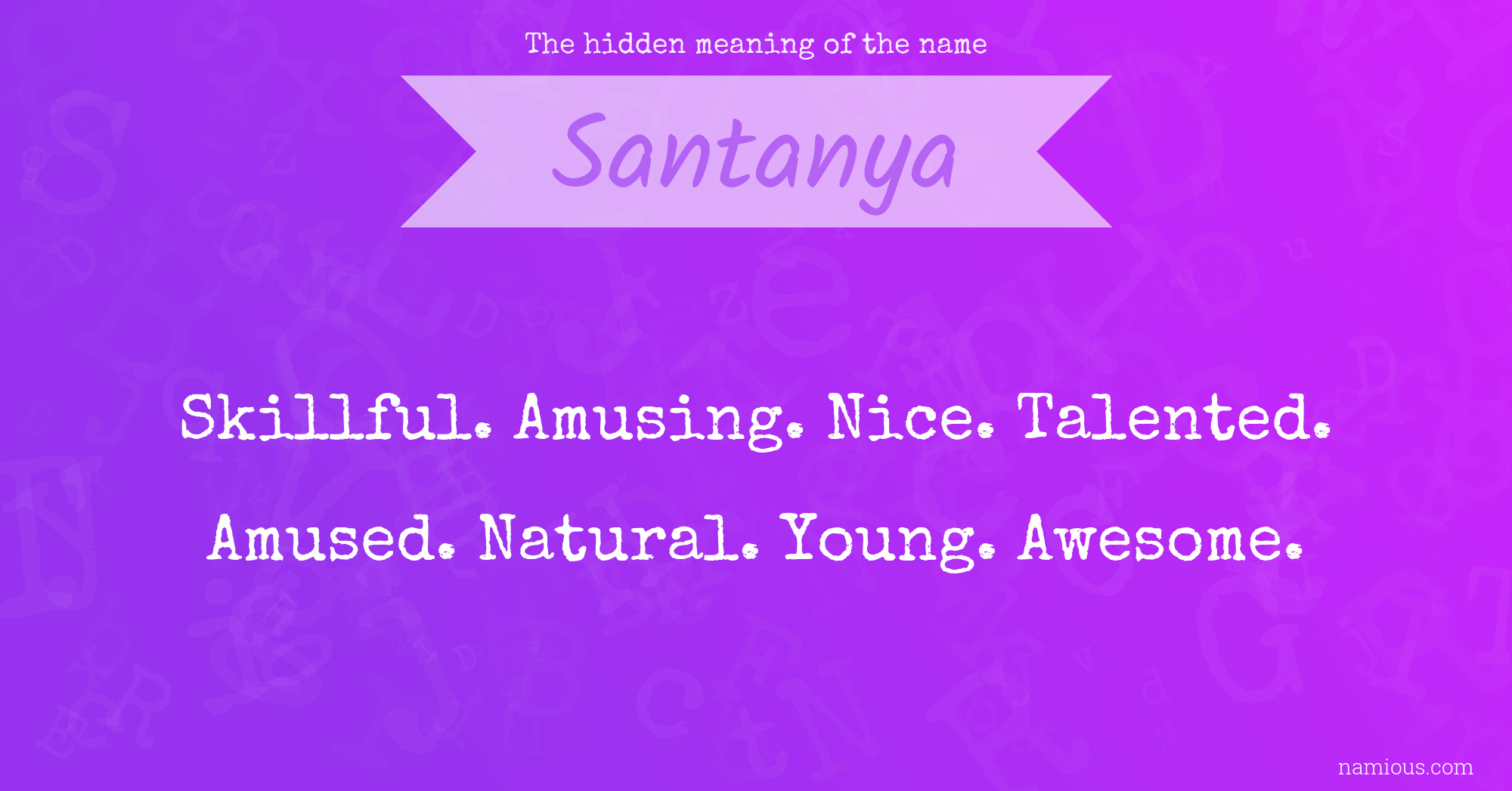 The hidden meaning of the name Santanya