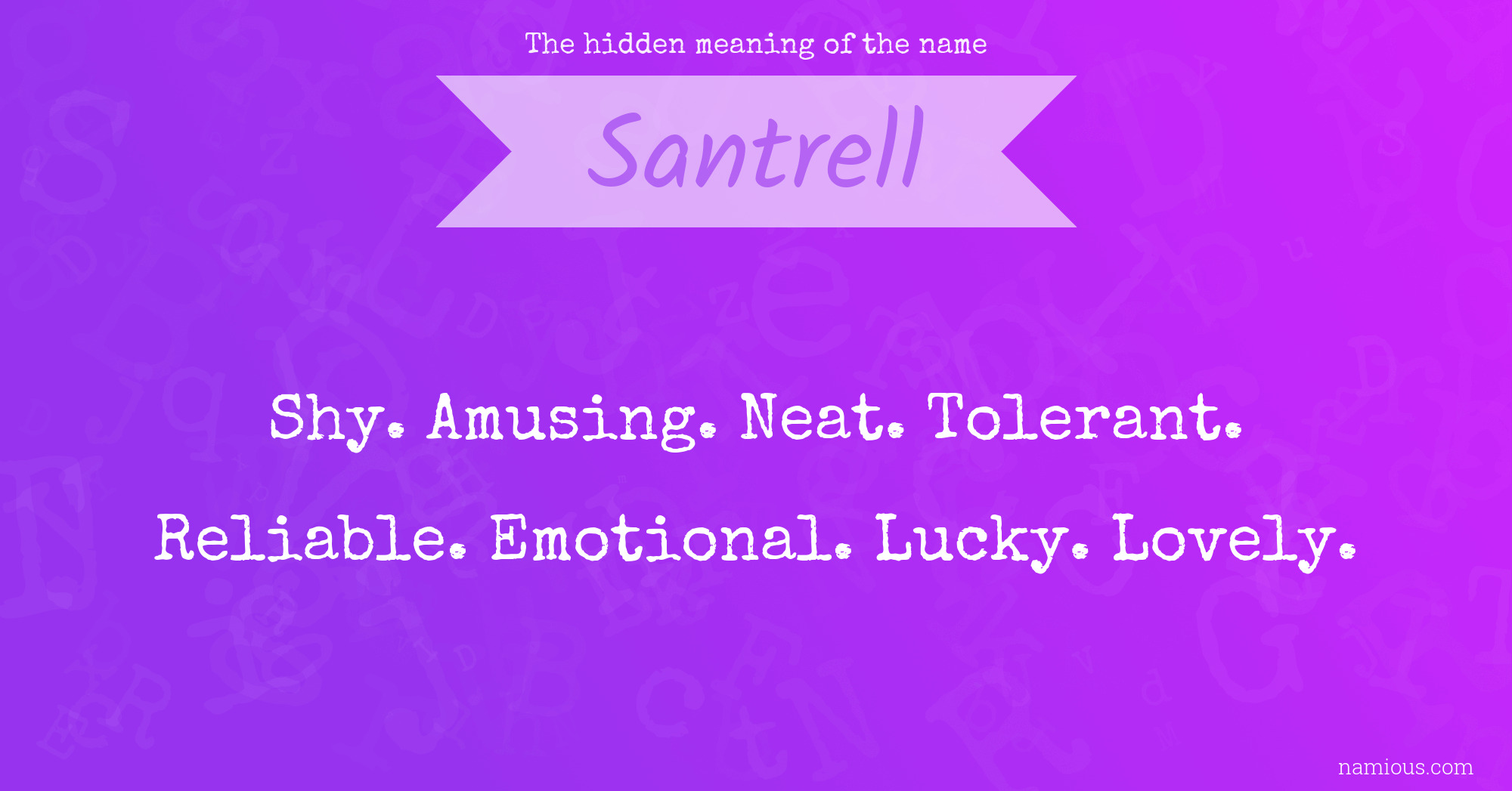 The hidden meaning of the name Santrell