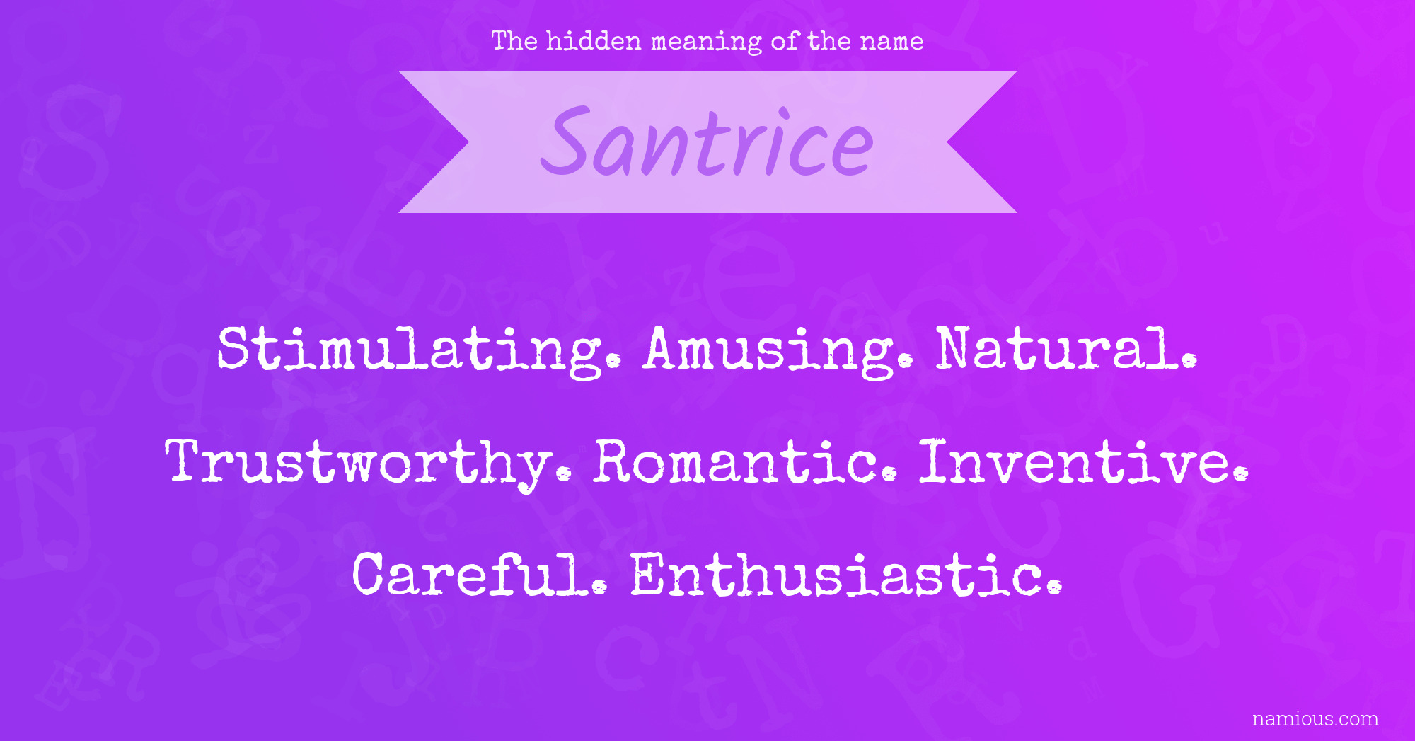 The hidden meaning of the name Santrice