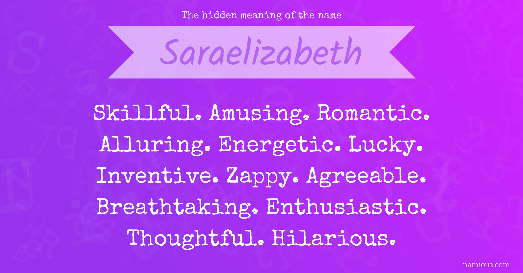 The hidden meaning of the name Saraelizabeth