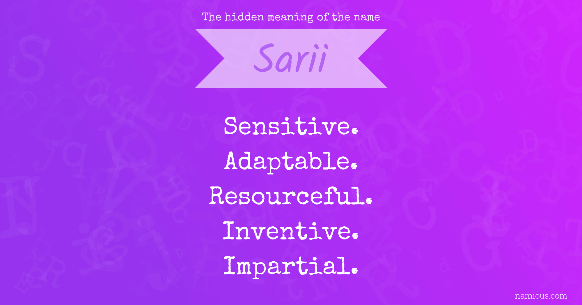 The hidden meaning of the name Sarii