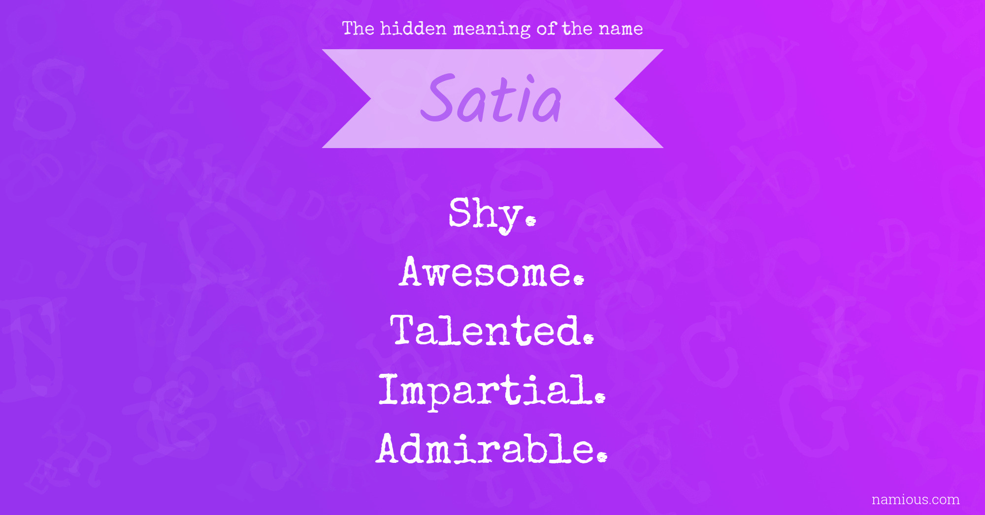 The hidden meaning of the name Satia