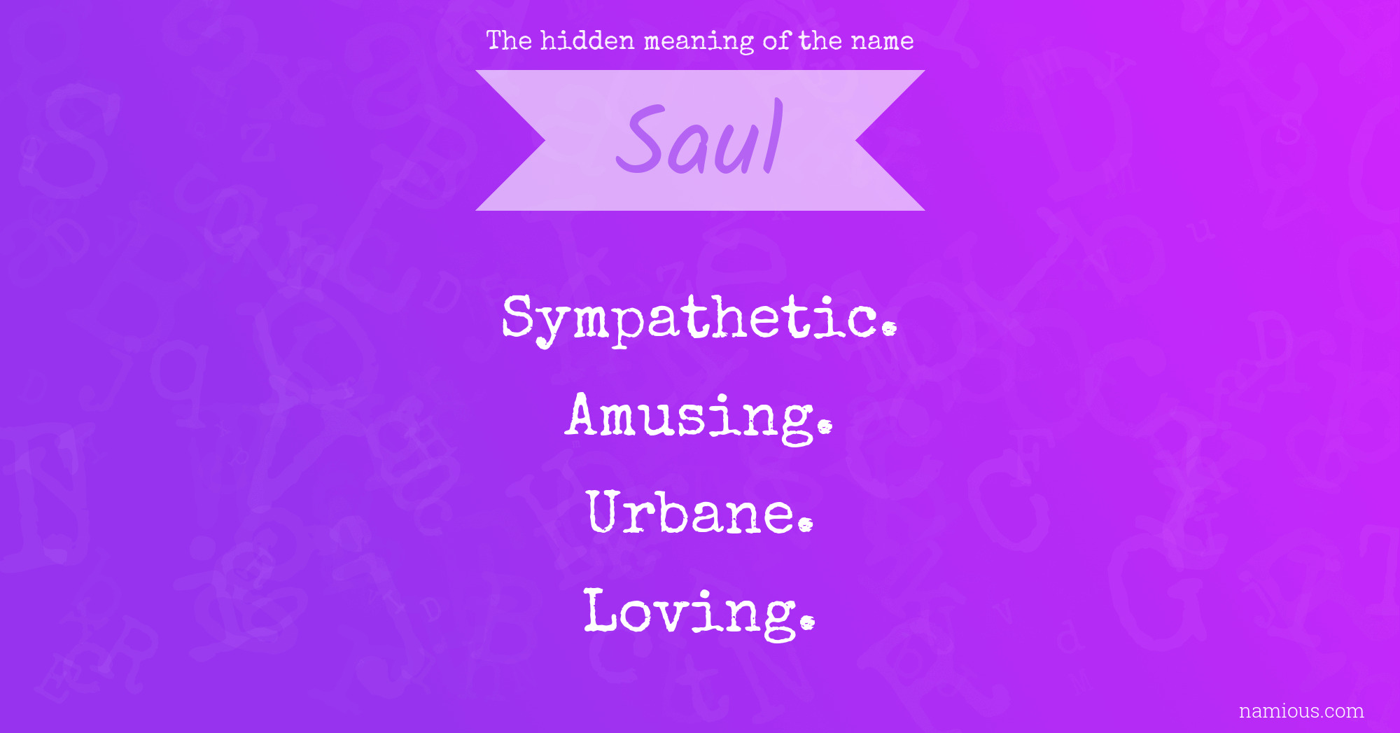 The hidden meaning of the name Saul