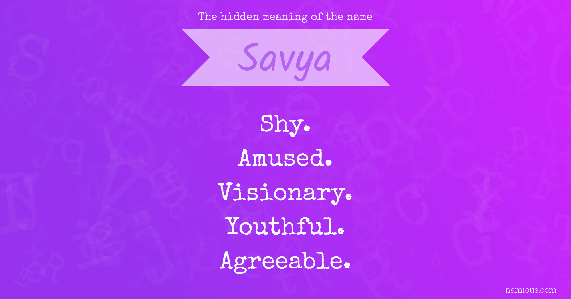 The hidden meaning of the name Savya