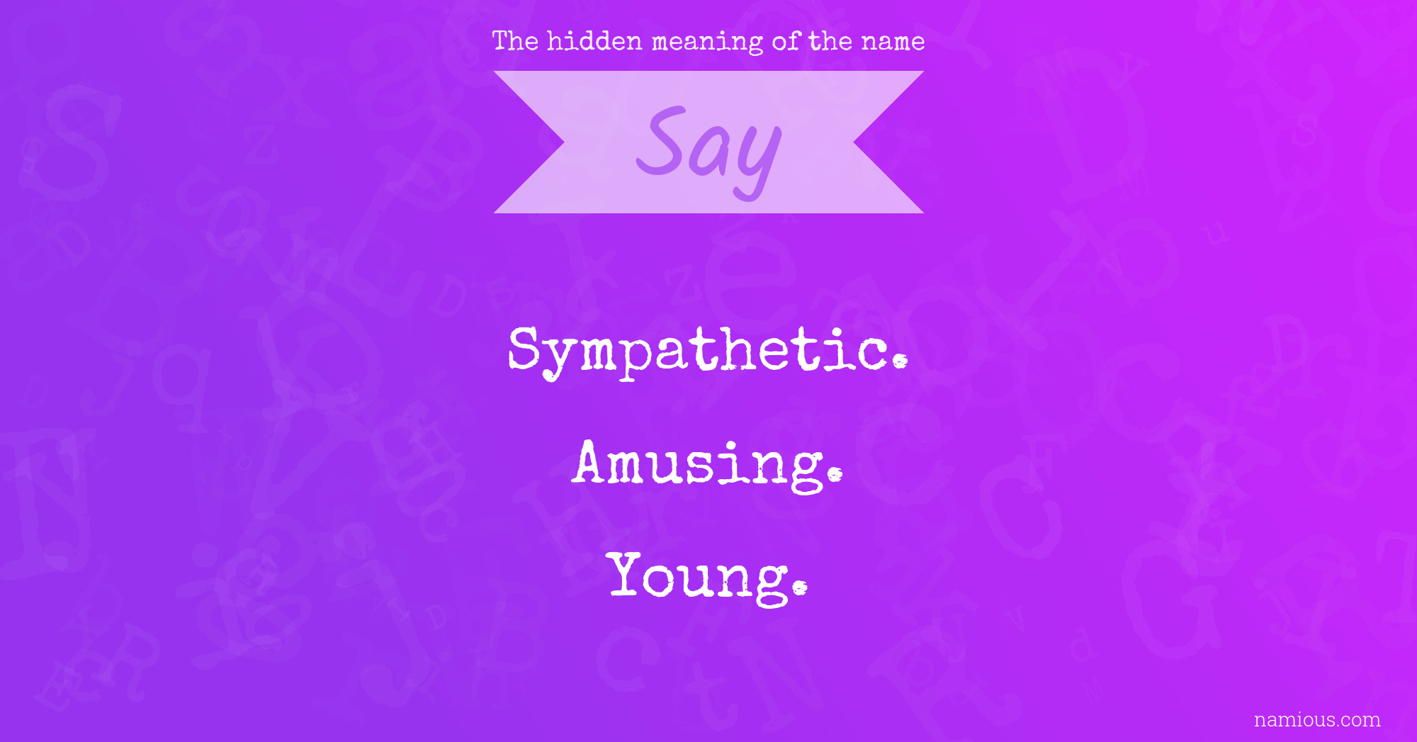 The hidden meaning of the name Say