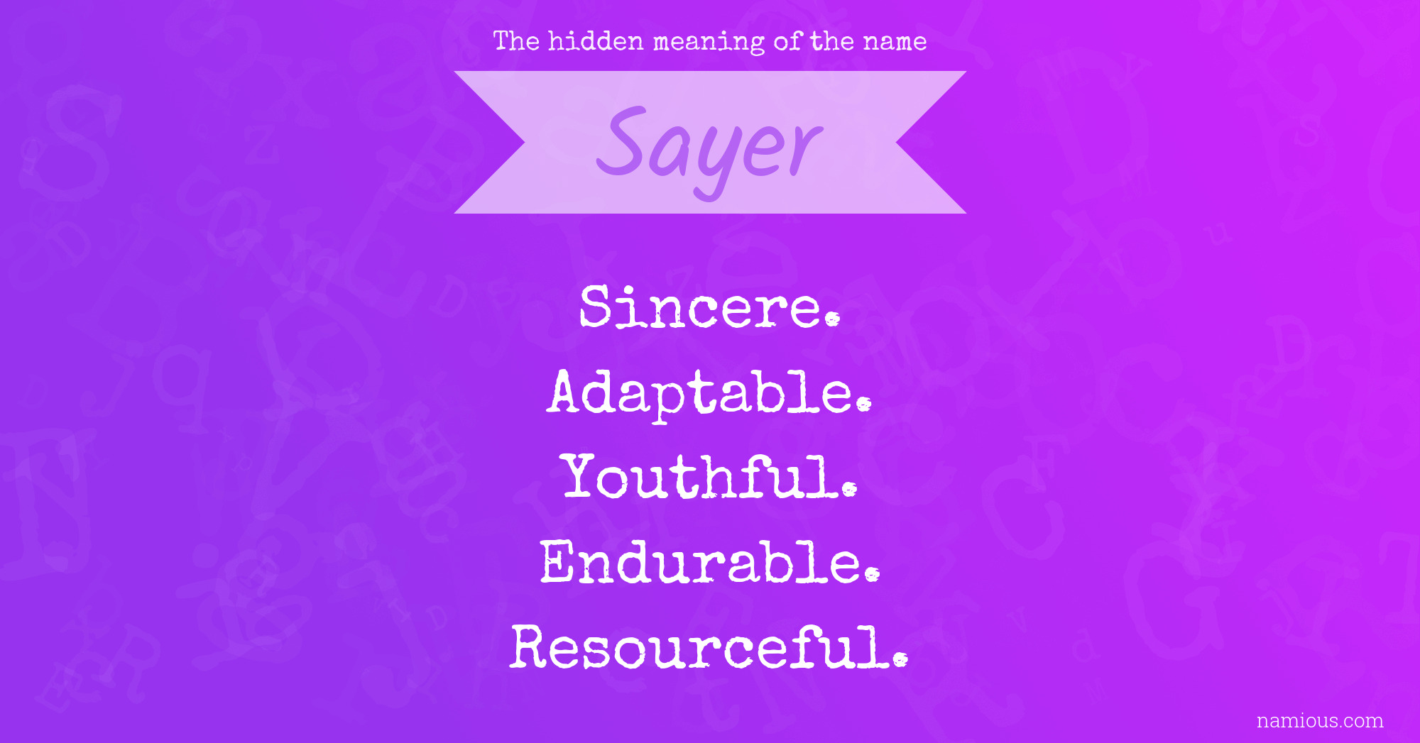 The hidden meaning of the name Sayer