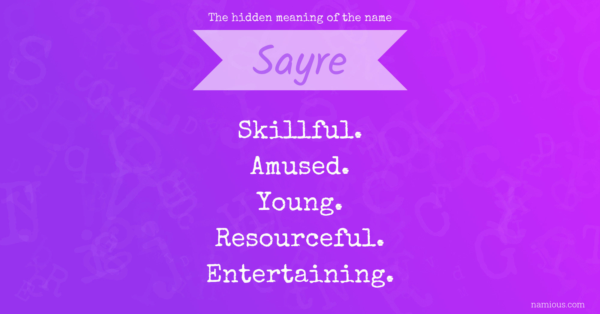 The hidden meaning of the name Sayre