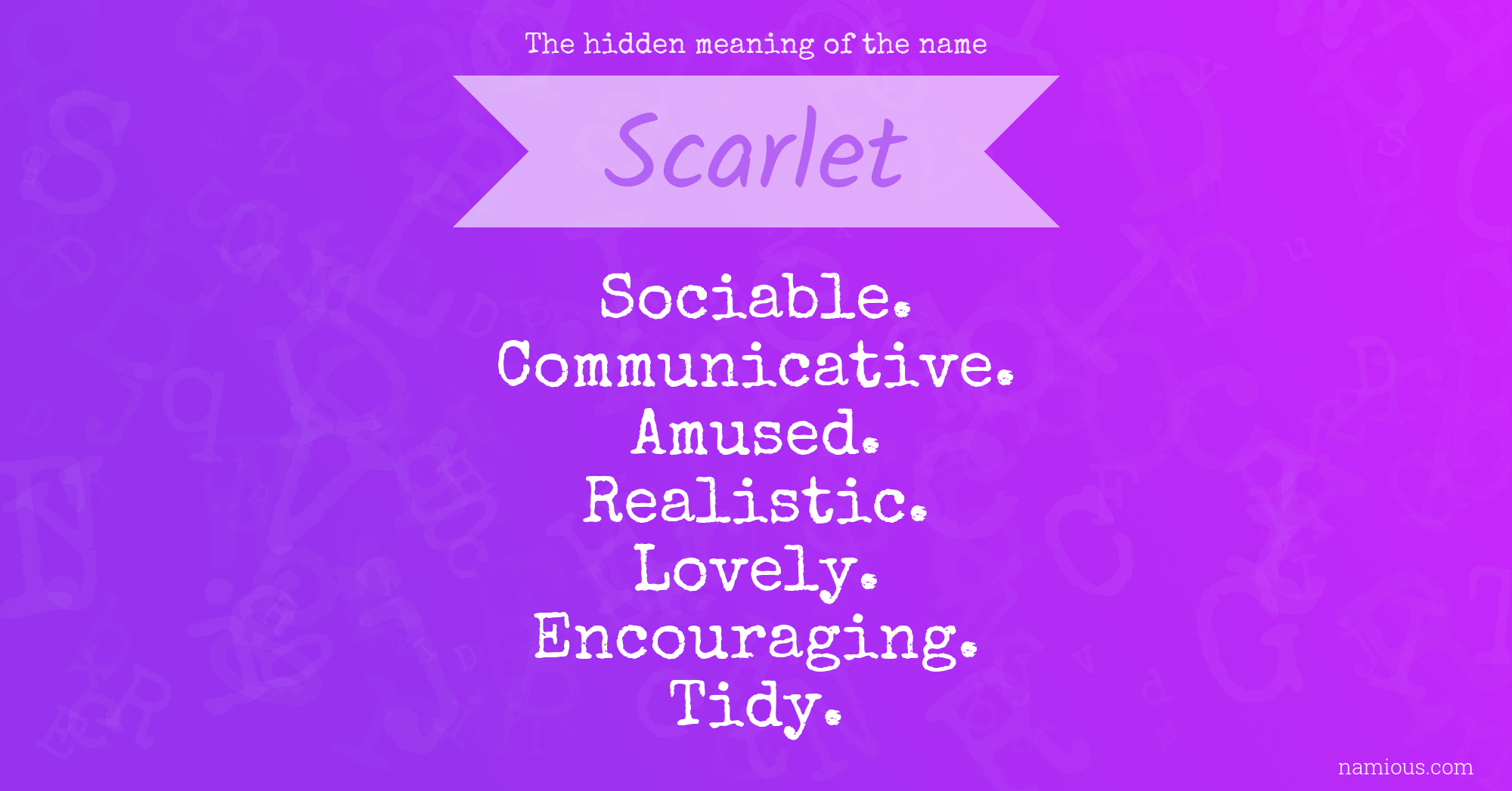 The Hidden Meaning Of The Name Scarlet Namious