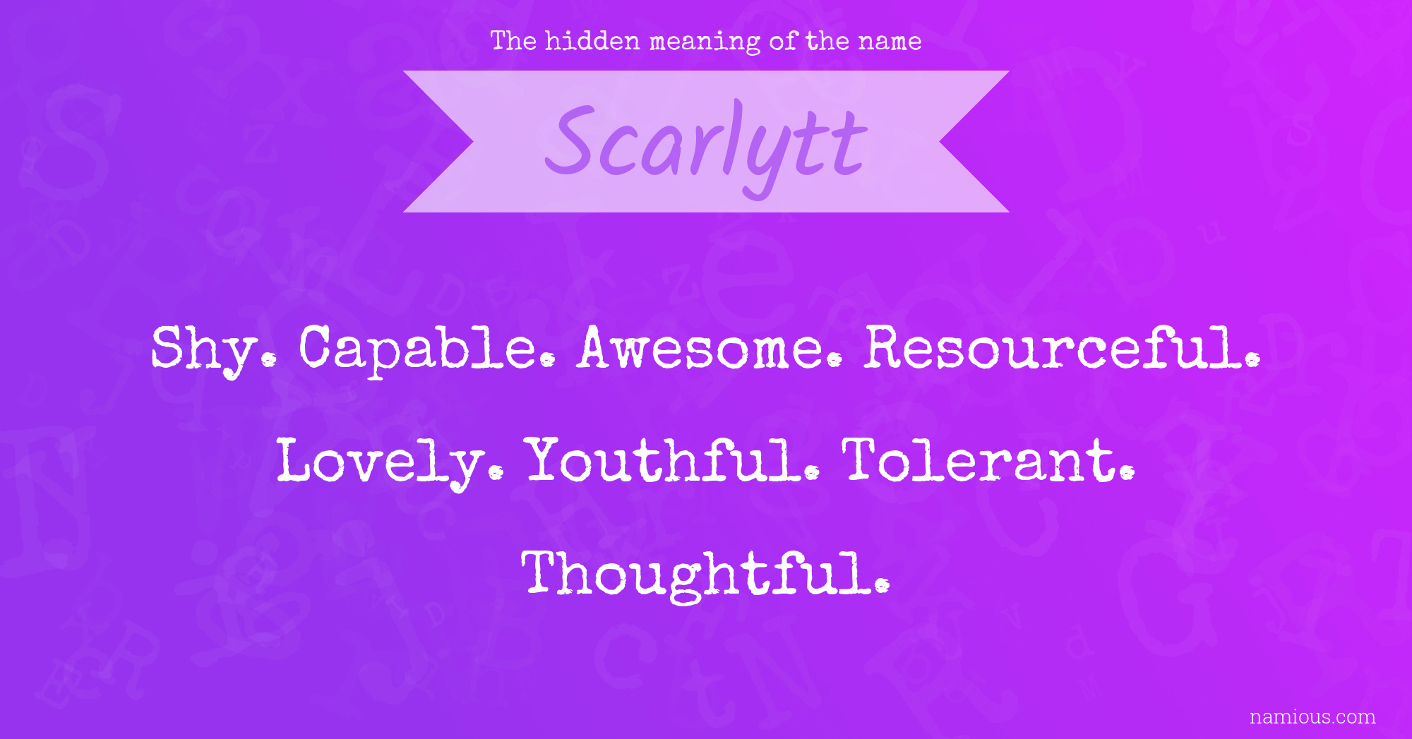 The hidden meaning of the name Scarlytt