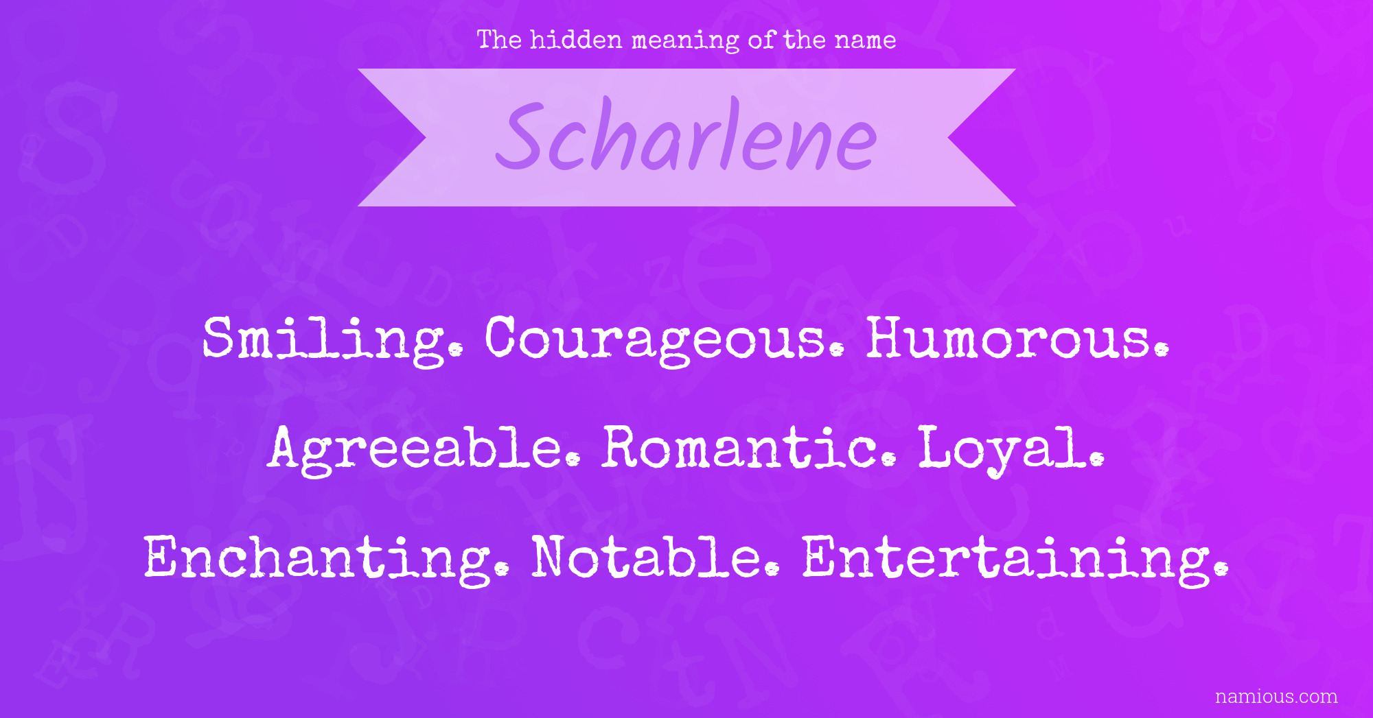 The hidden meaning of the name Scharlene