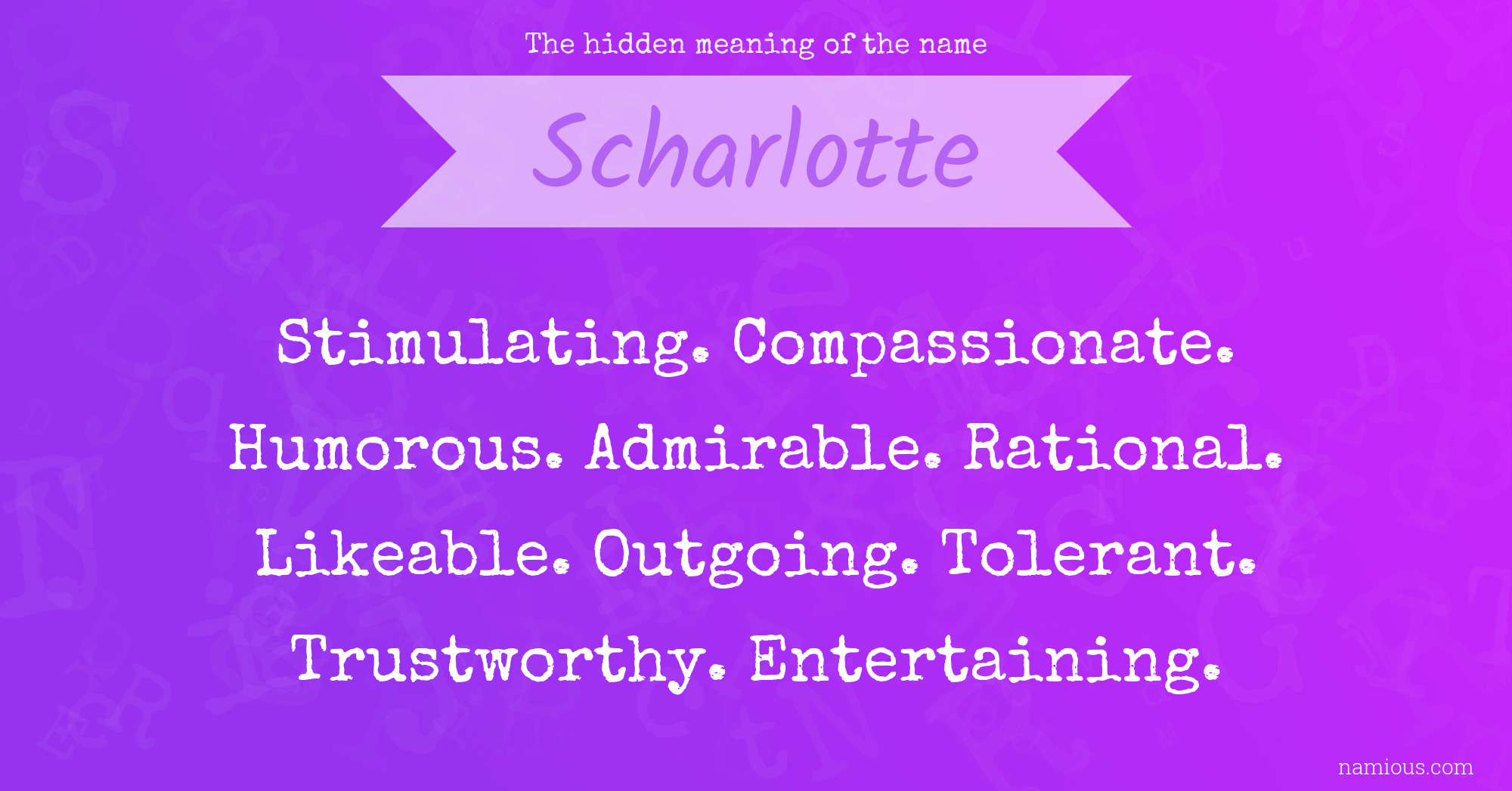 The hidden meaning of the name Scharlotte