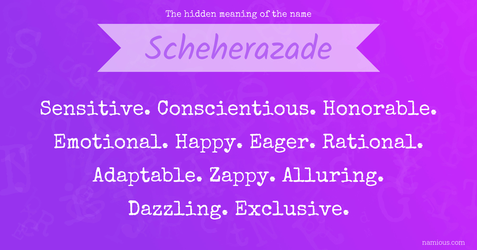 The hidden meaning of the name Scheherazade