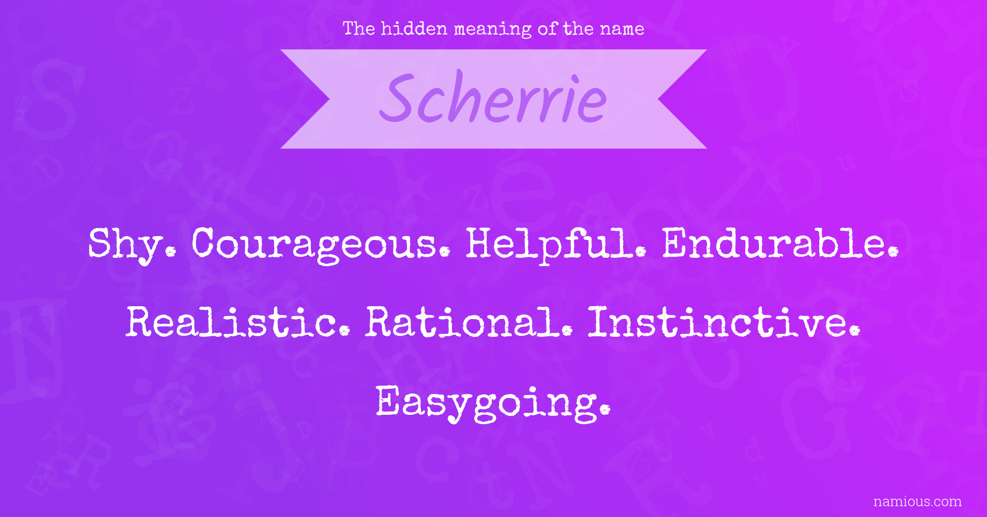 The hidden meaning of the name Scherrie