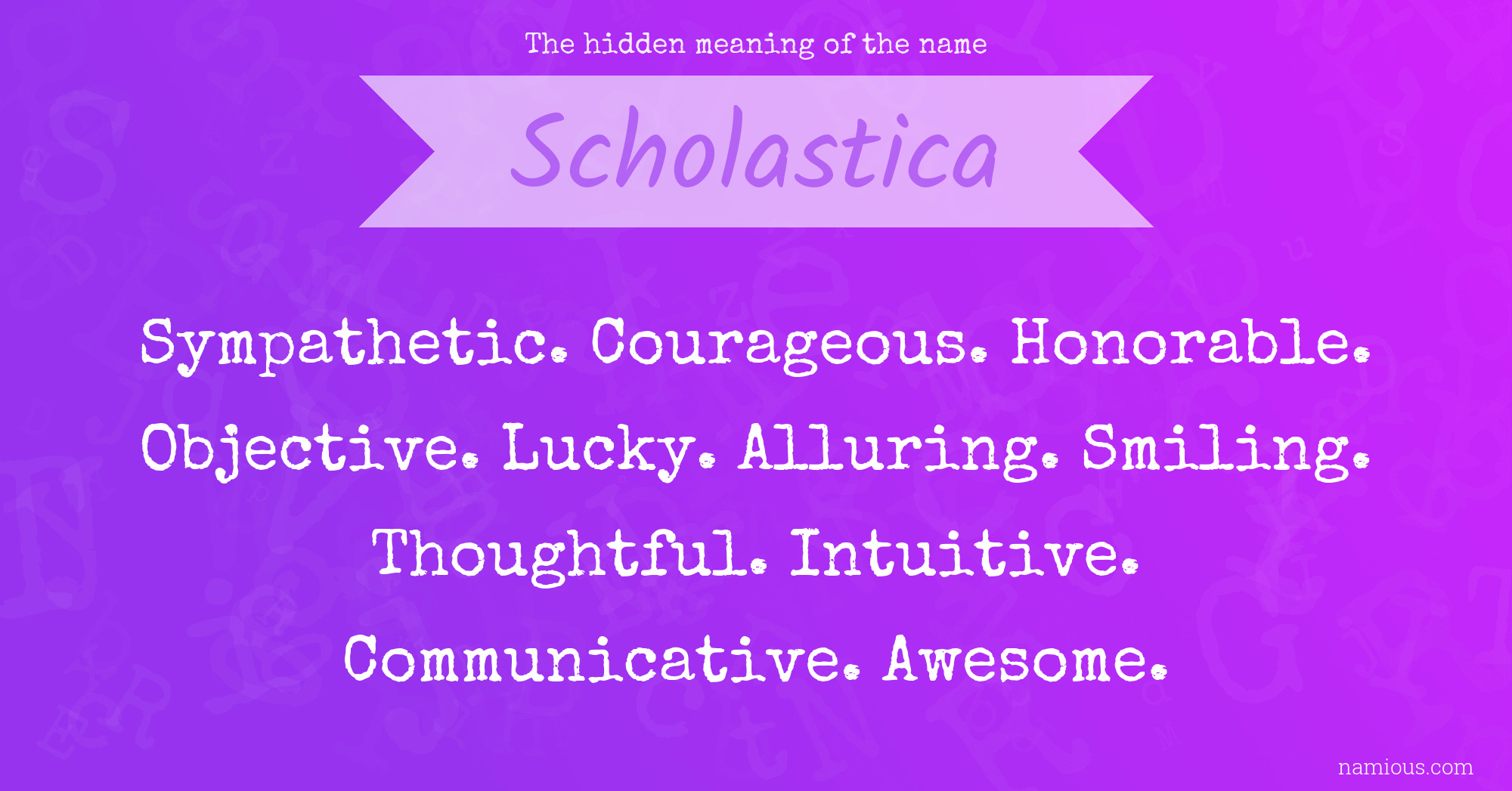 The hidden meaning of the name Scholastica