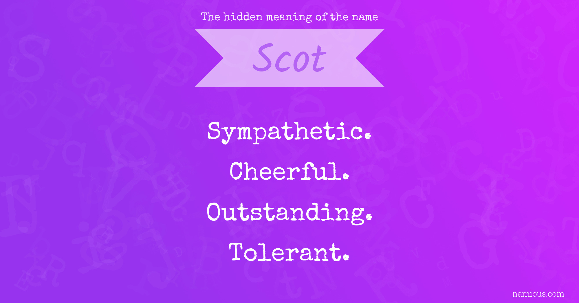 The hidden meaning of the name Scot