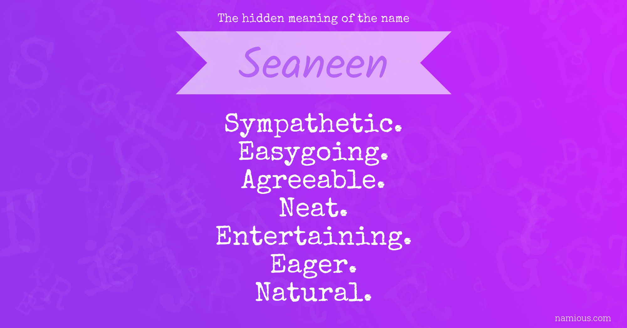 The hidden meaning of the name Seaneen