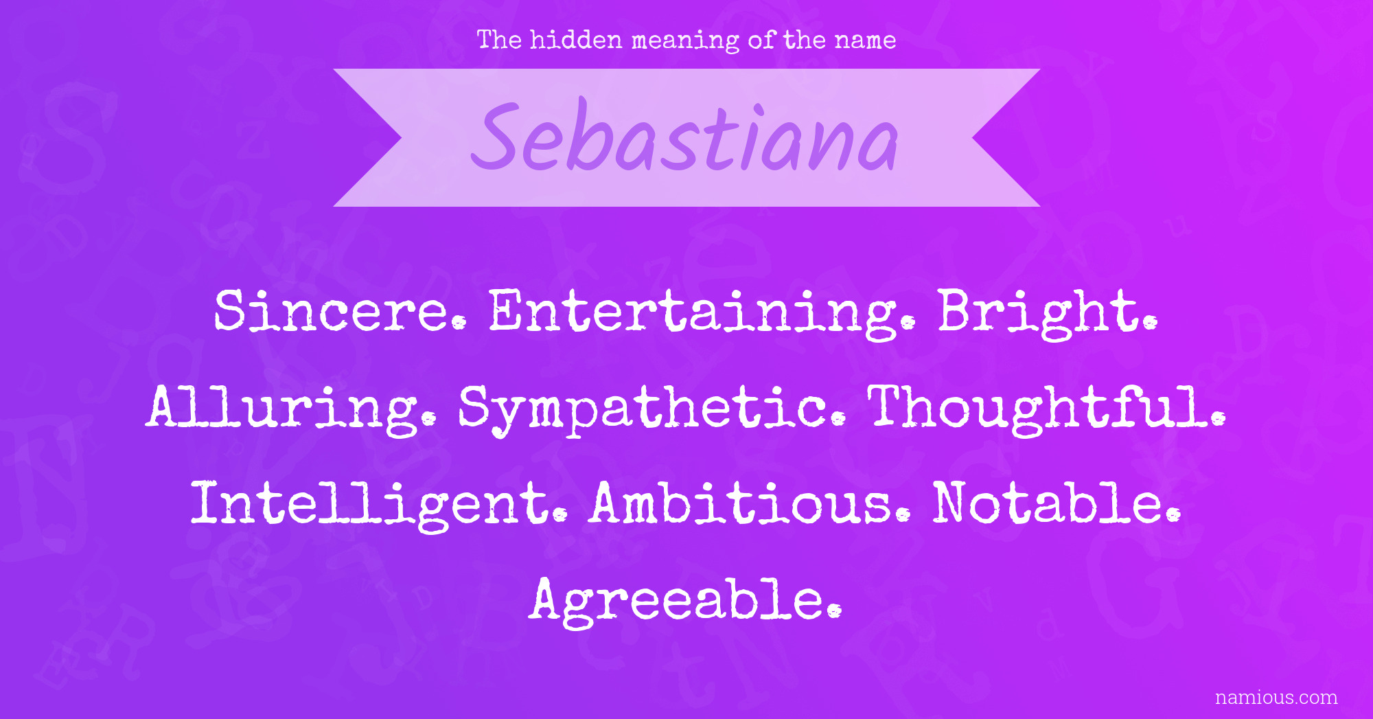 The hidden meaning of the name Sebastiana