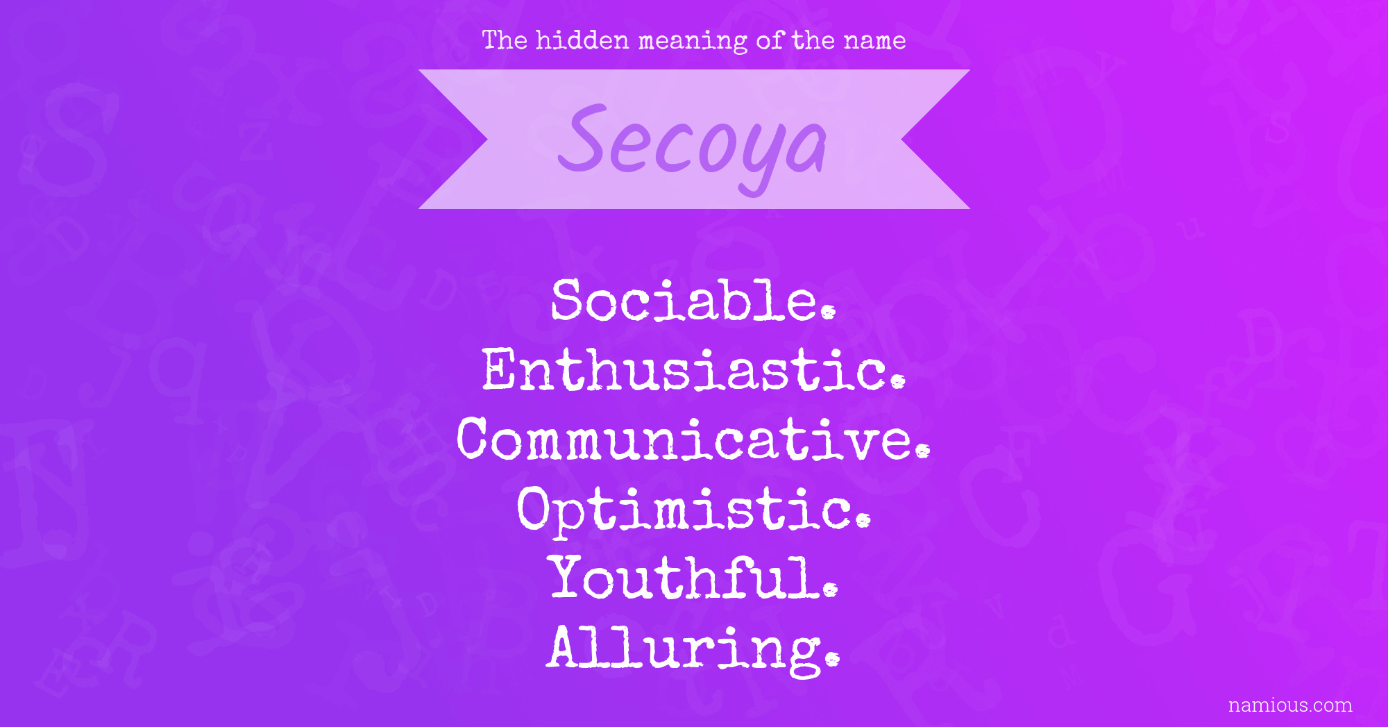 The hidden meaning of the name Secoya