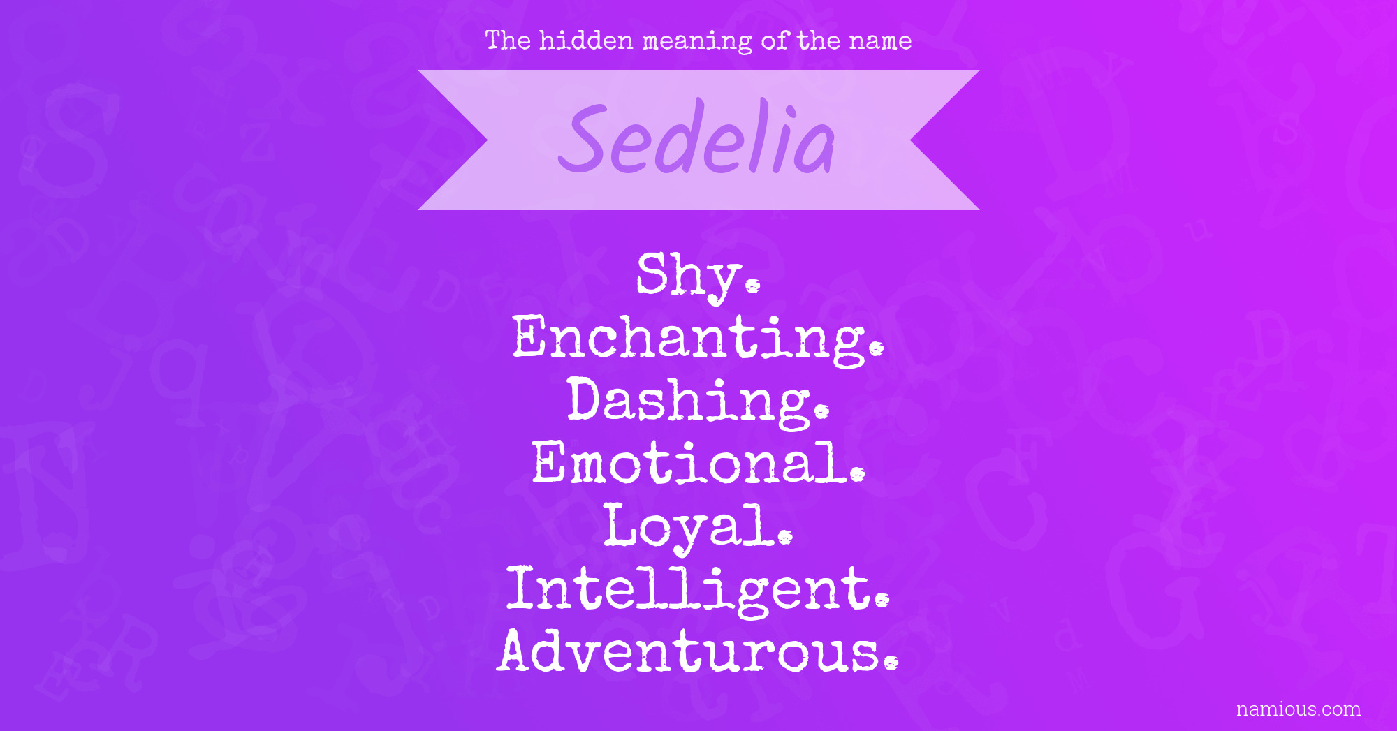 The hidden meaning of the name Sedelia