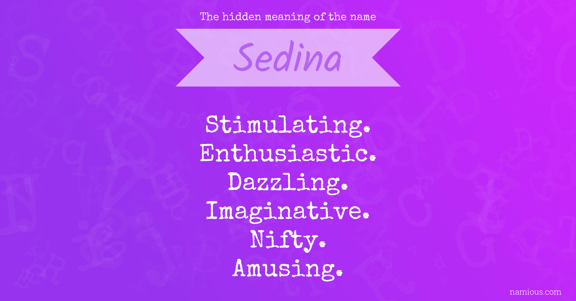 The hidden meaning of the name Sedina