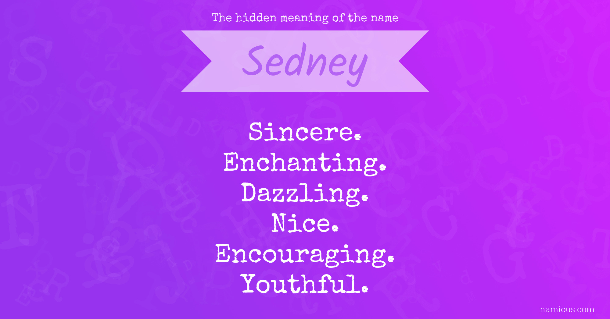 The hidden meaning of the name Sedney