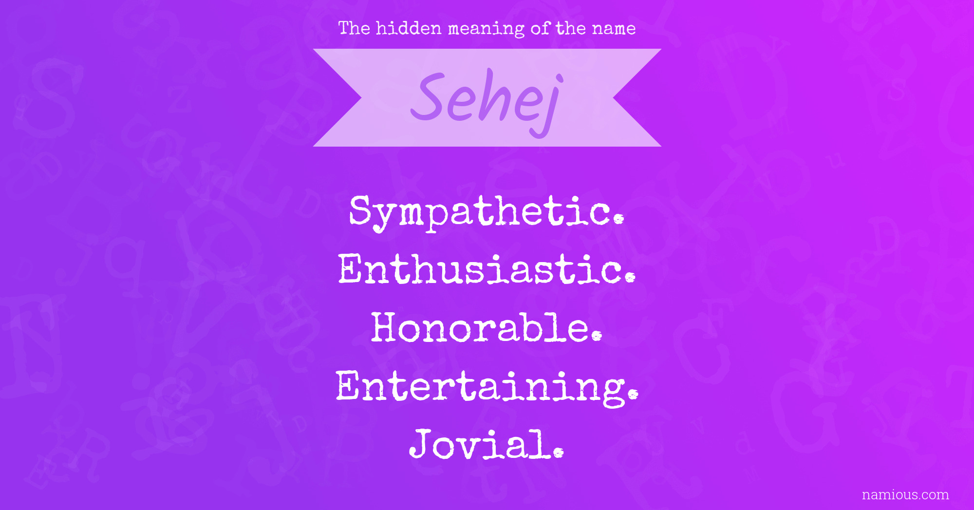 The hidden meaning of the name Sehej