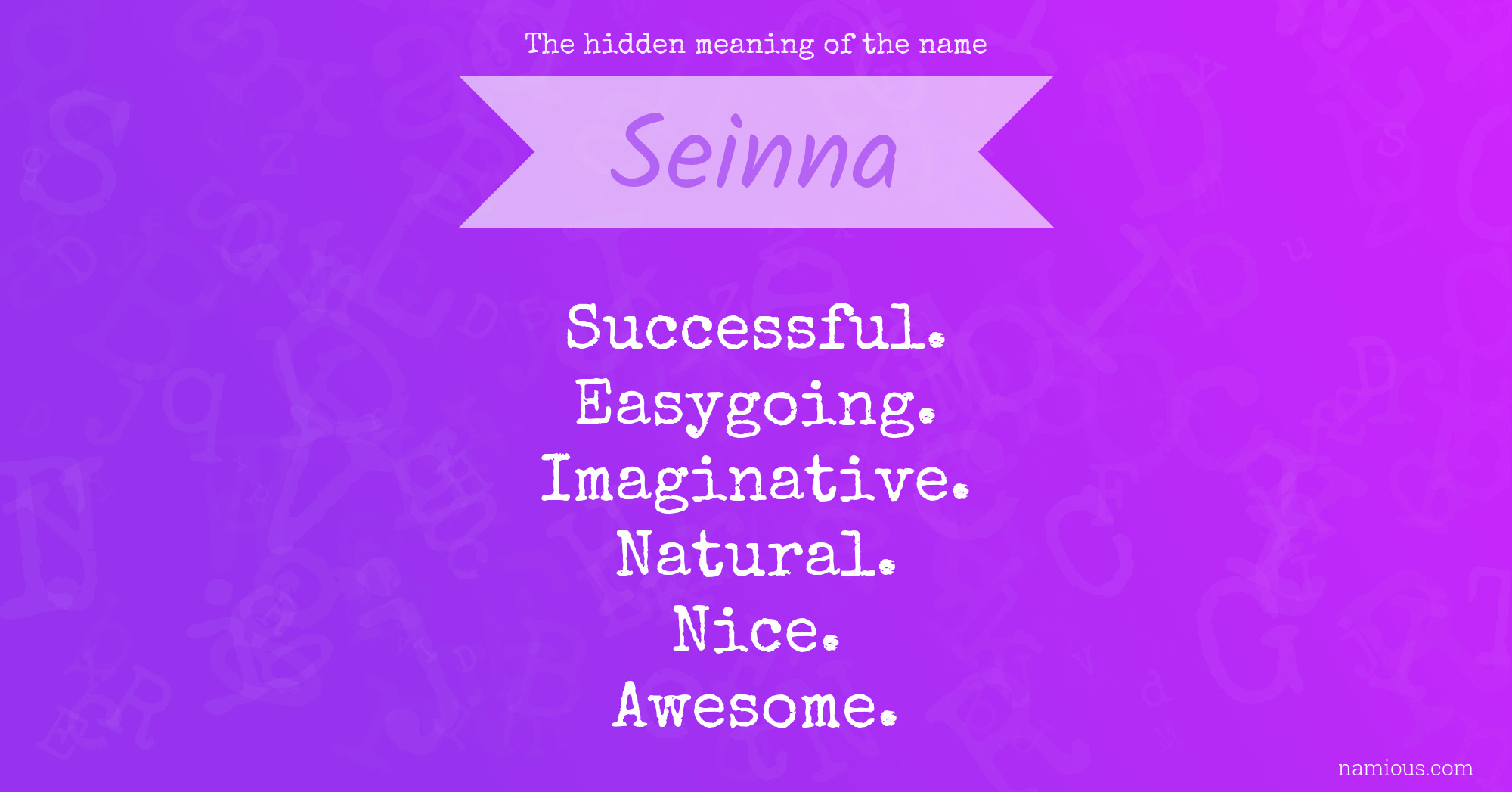 The hidden meaning of the name Seinna