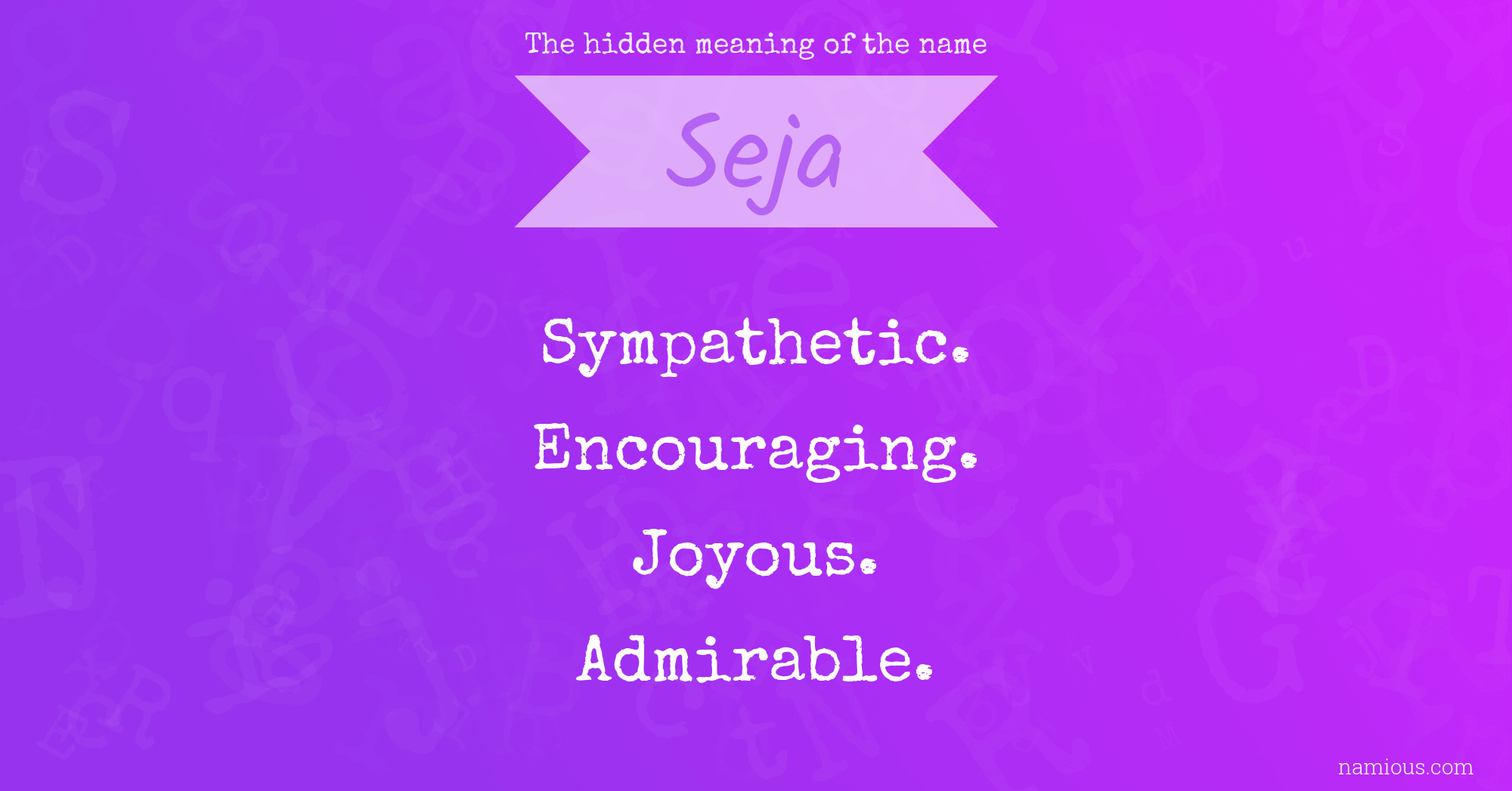 The hidden meaning of the name Seja