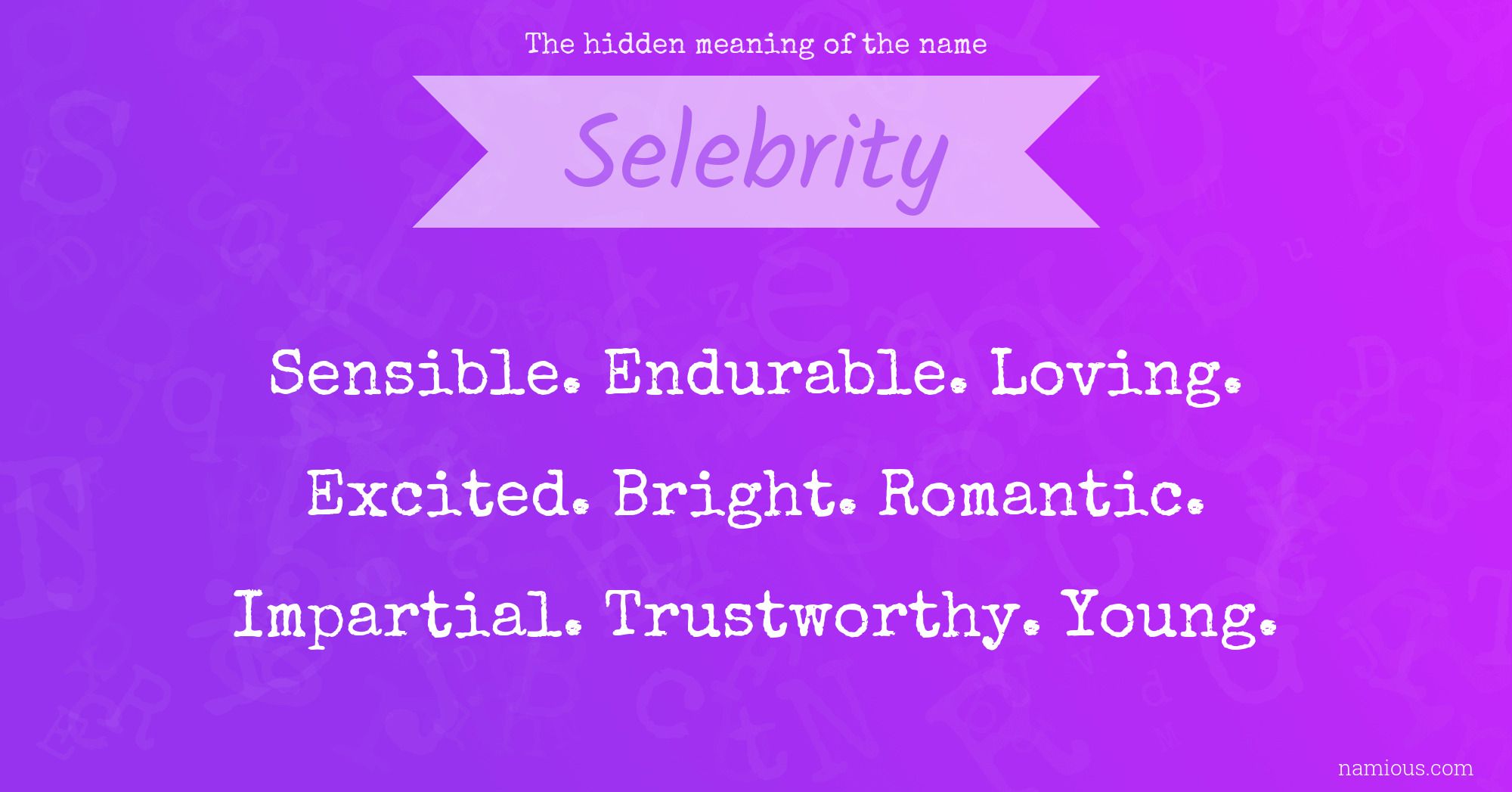 The hidden meaning of the name Selebrity