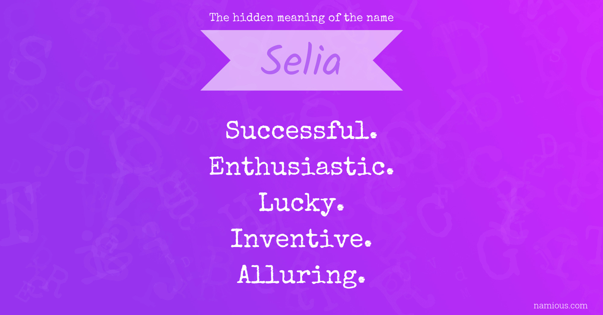 The hidden meaning of the name Selia