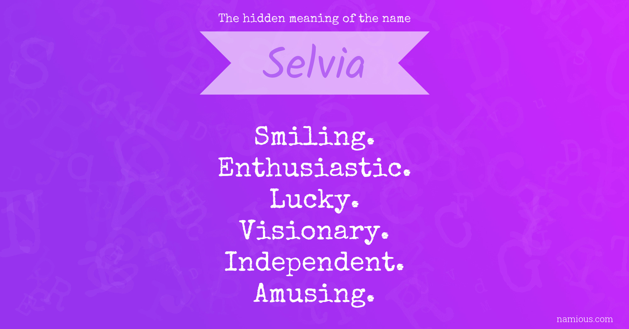 The hidden meaning of the name Selvia