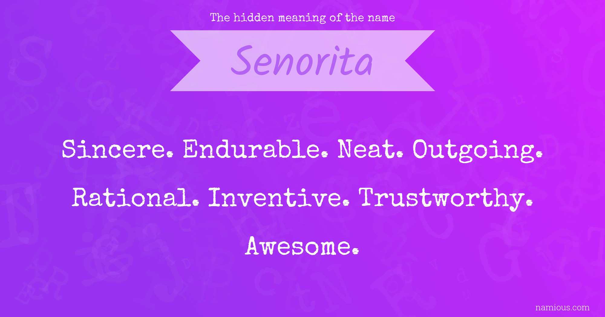 The Hidden Meaning Of The Name Senorita Namious