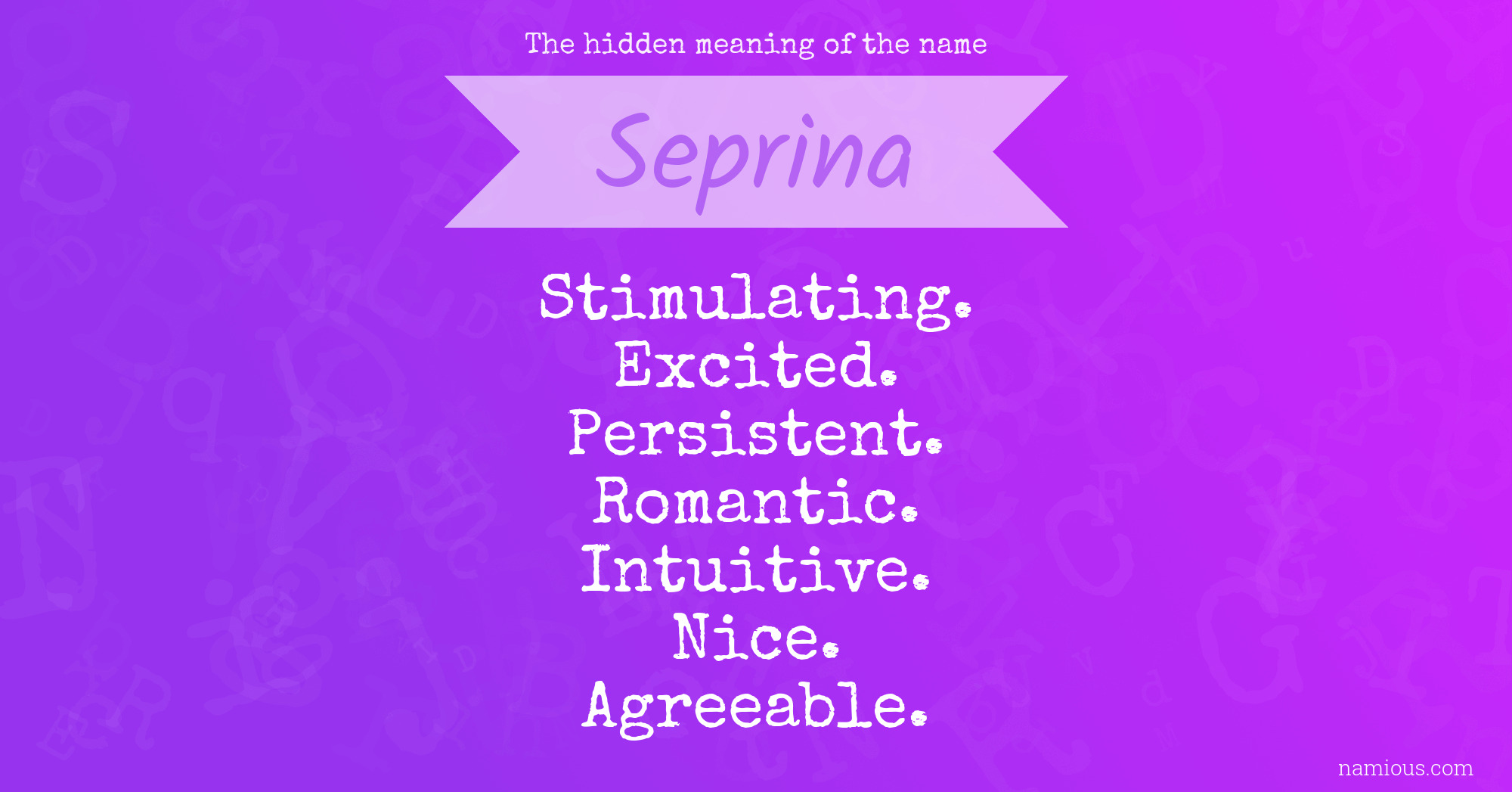 The hidden meaning of the name Seprina