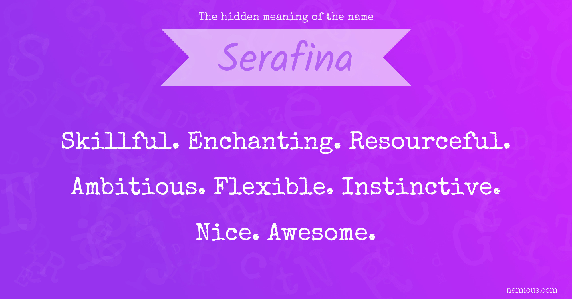 The hidden meaning of the name Serafina