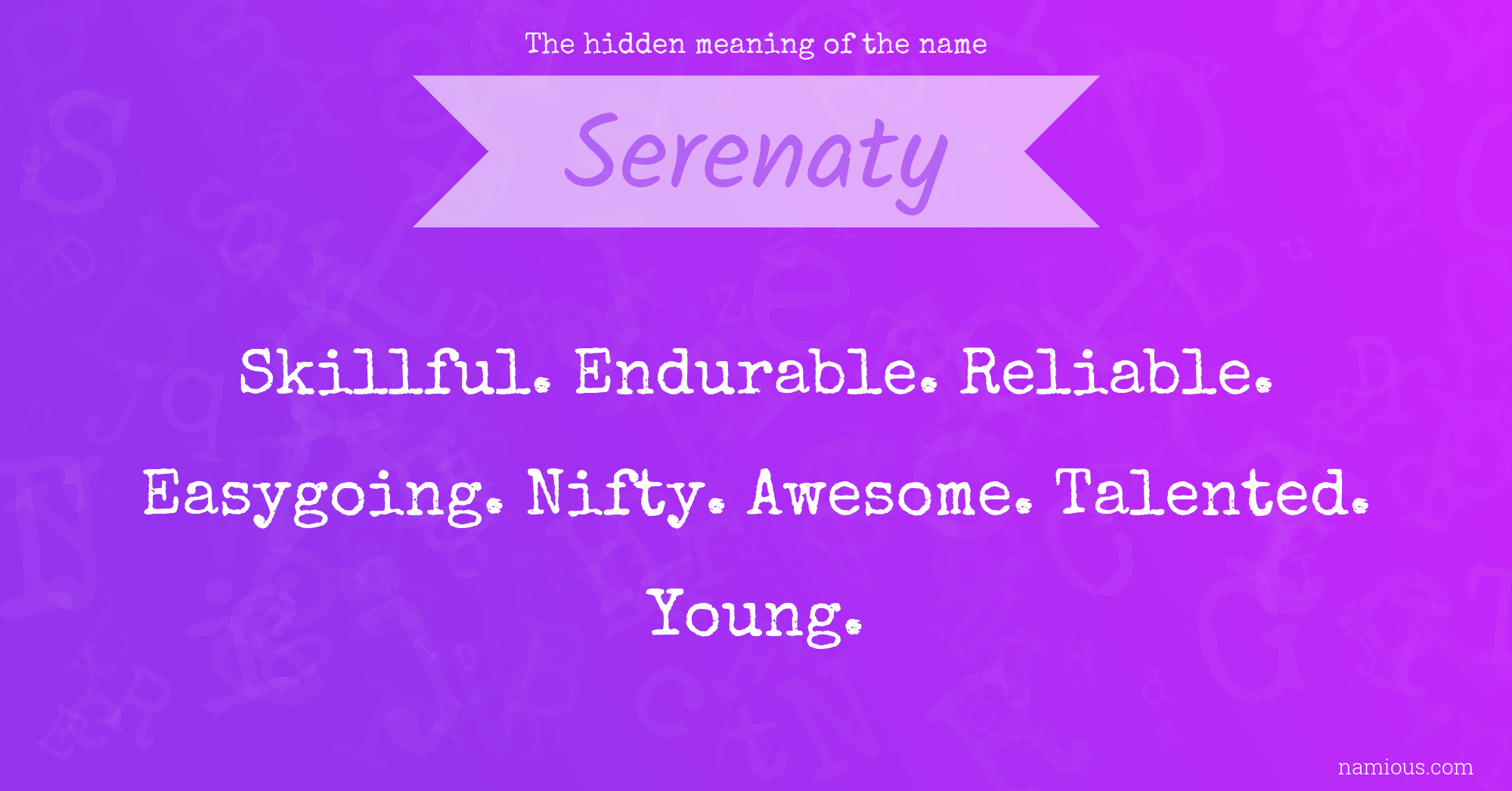 The hidden meaning of the name Serenaty